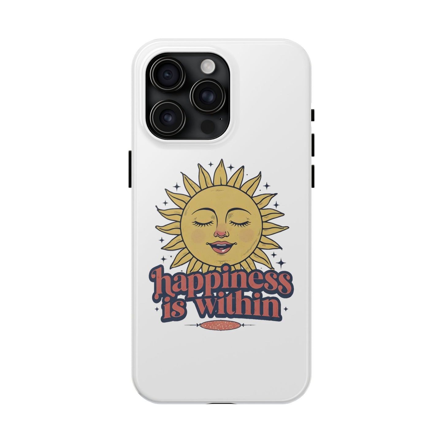 Happiness Is Within Phone Case