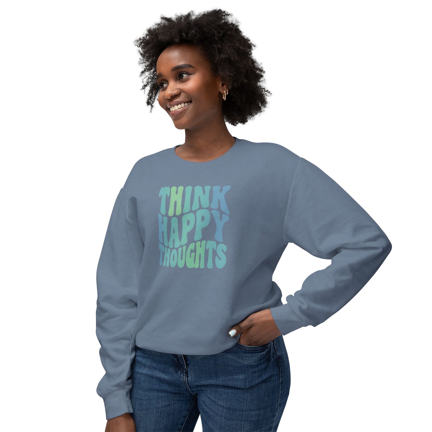 Think Happy Thoughts Lightweight Crewneck Sweatshirt