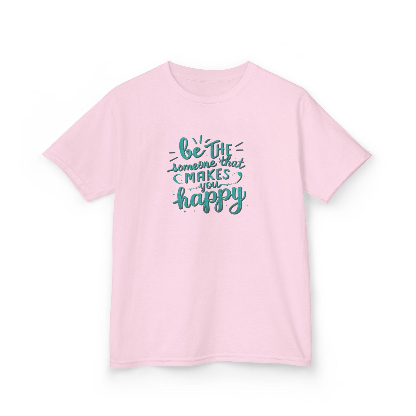 Be The Someone That Makes You Happy Kids Tee