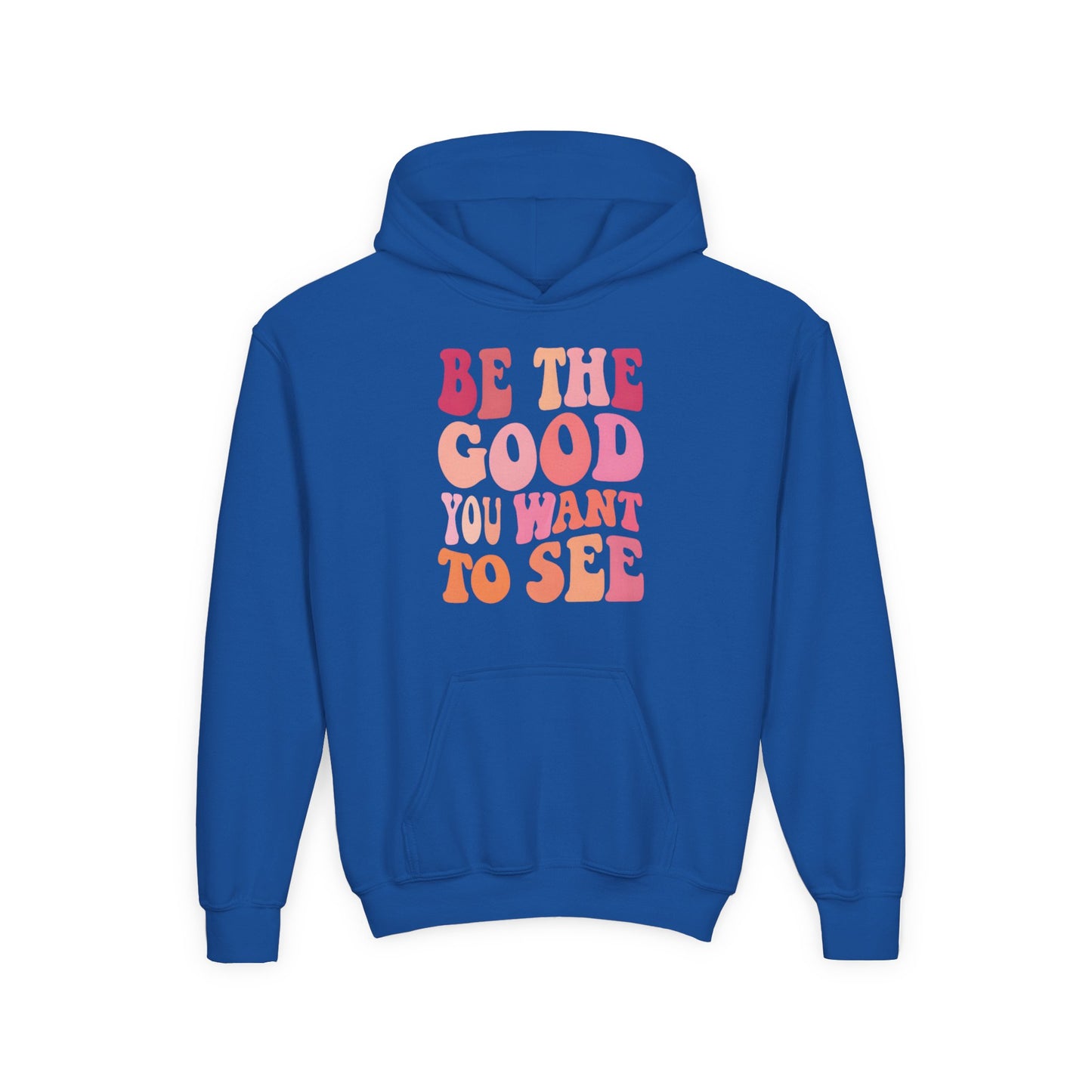 Be The Good You Want To See Kids Hoodie