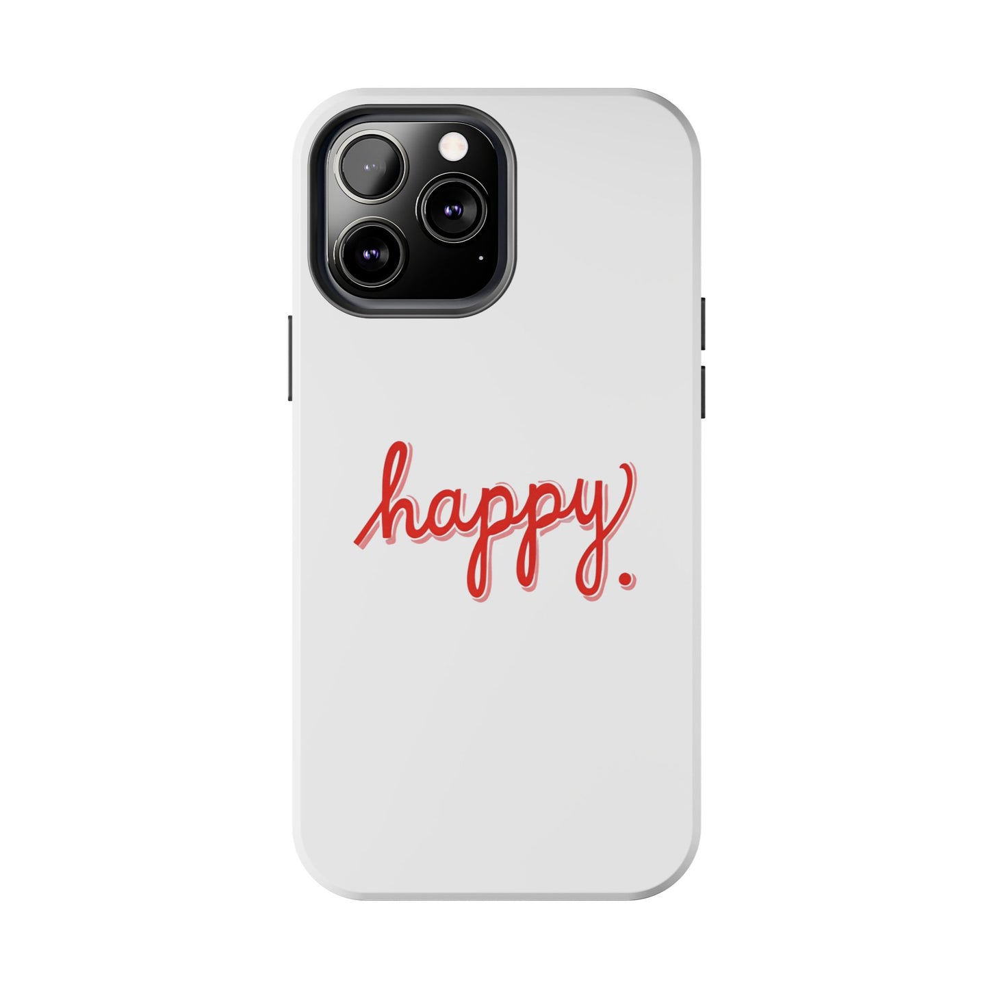Happy Tough Phone Cases
