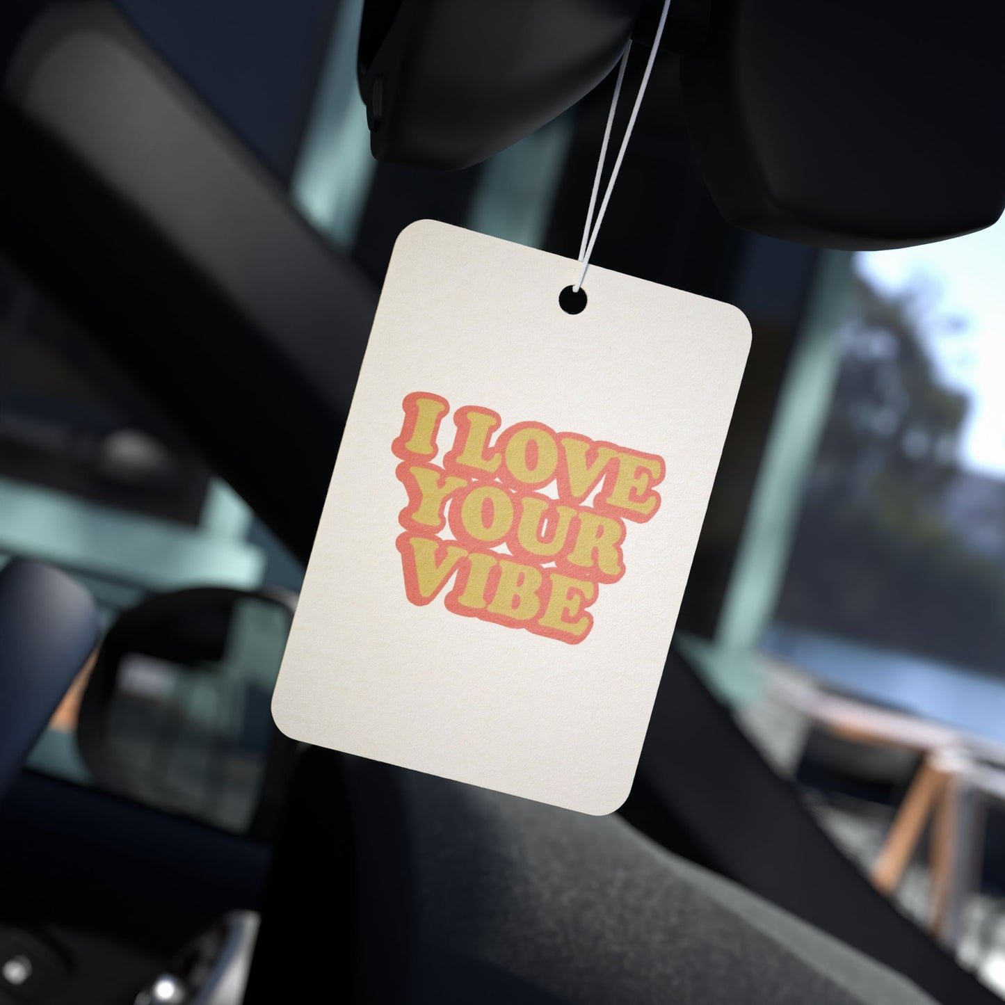 I Love Your Vibe Car Air Freshener