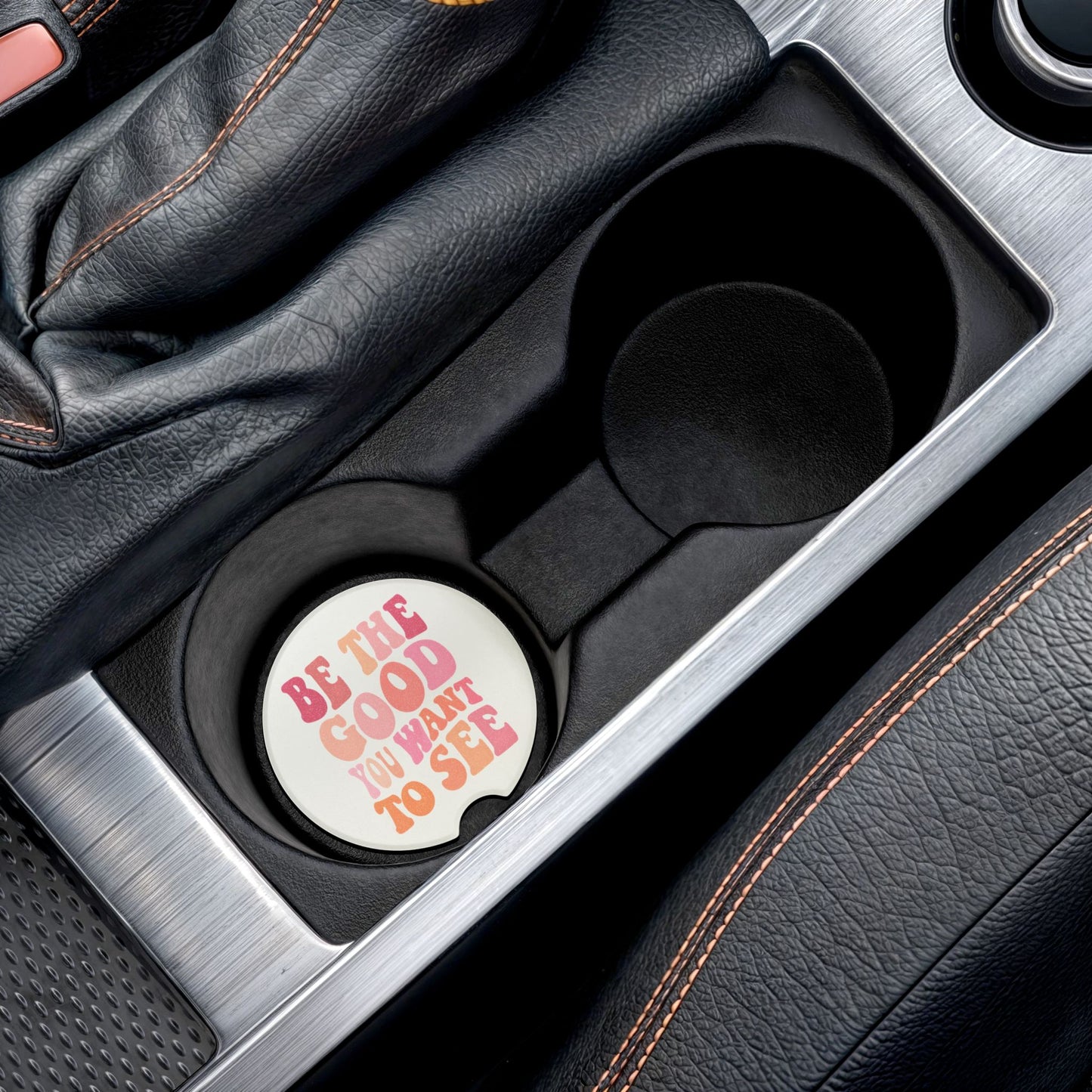 Be The Good You Want To See - Car Soapstone Coaster
