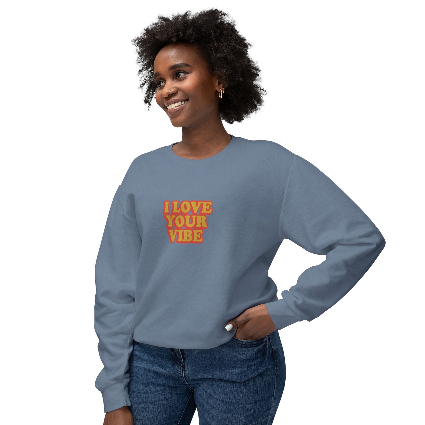 I Love Your Vibe Unisex Lightweight Crewneck Sweatshirt