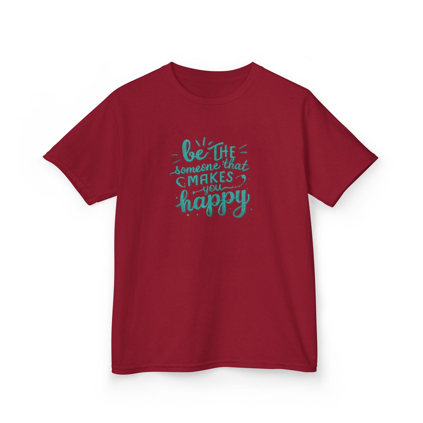 Be The Someone That Makes You Happy Kids Tee