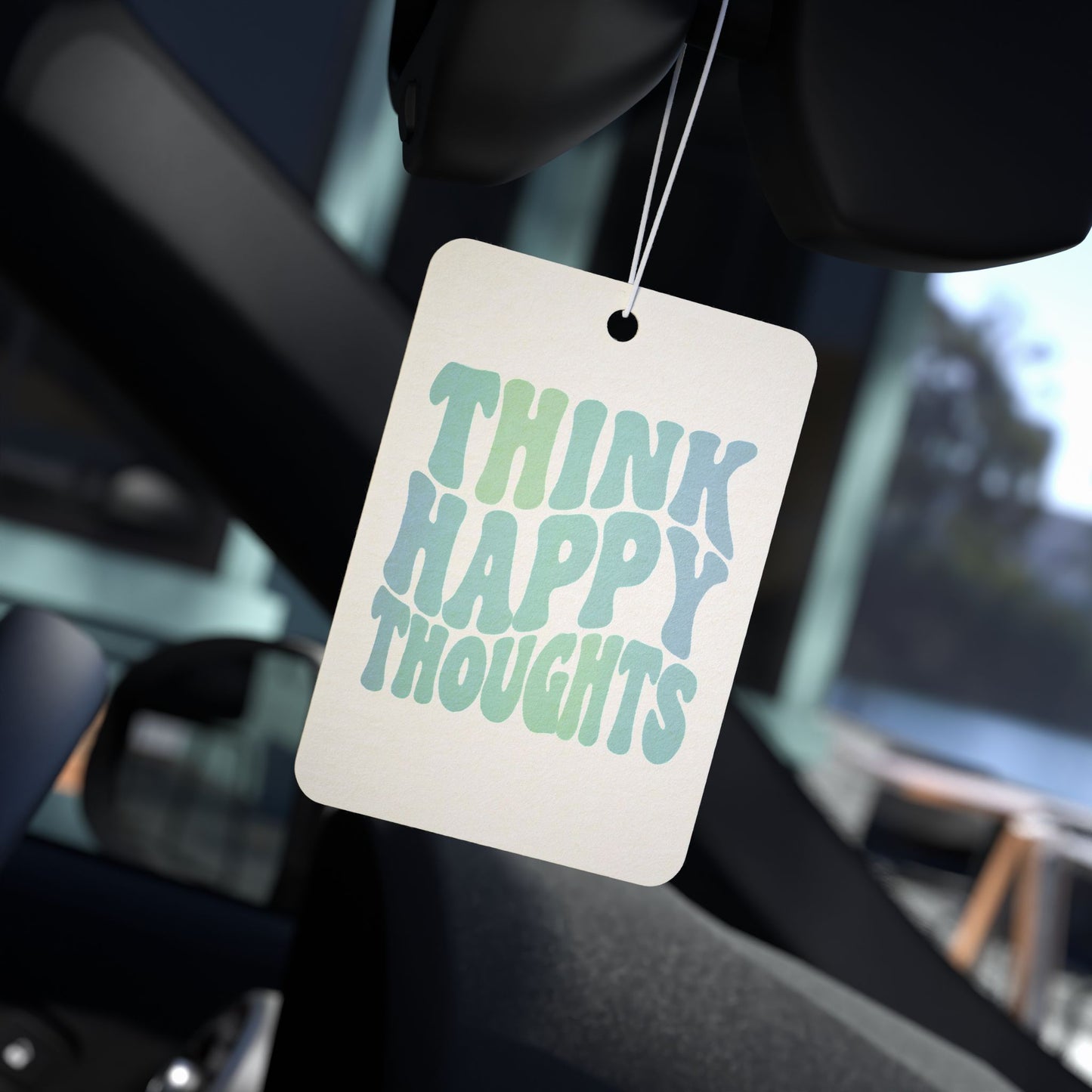 Think Happy Thoughts Car Air Freshener