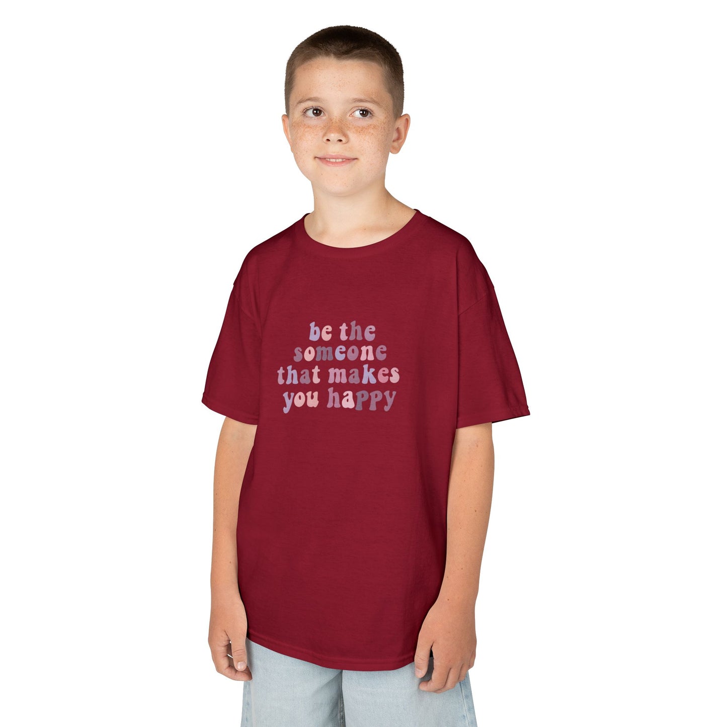 Be The Someone That Makes You Happy Kids Tee