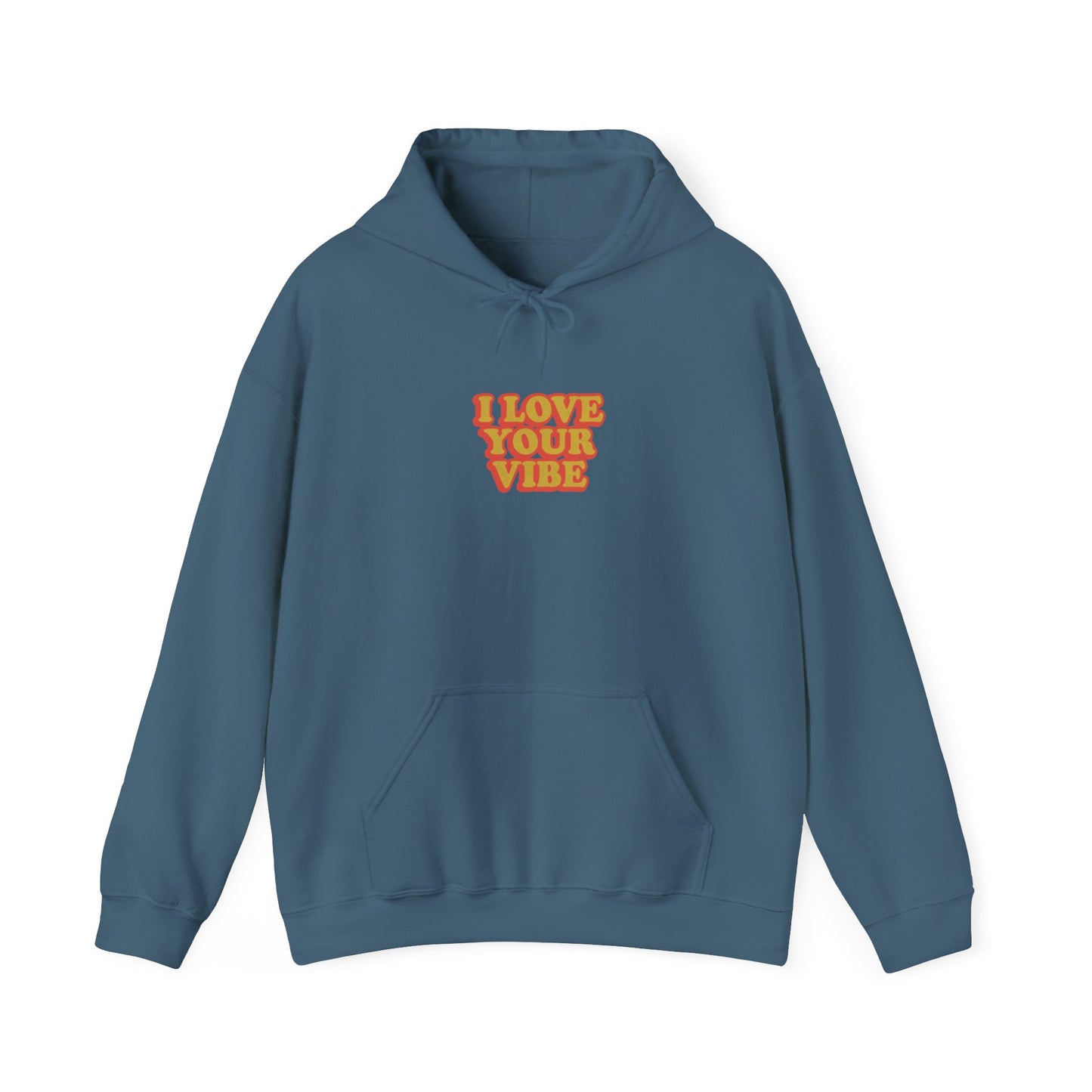 I Love Your Vibe Unisex Hoodie