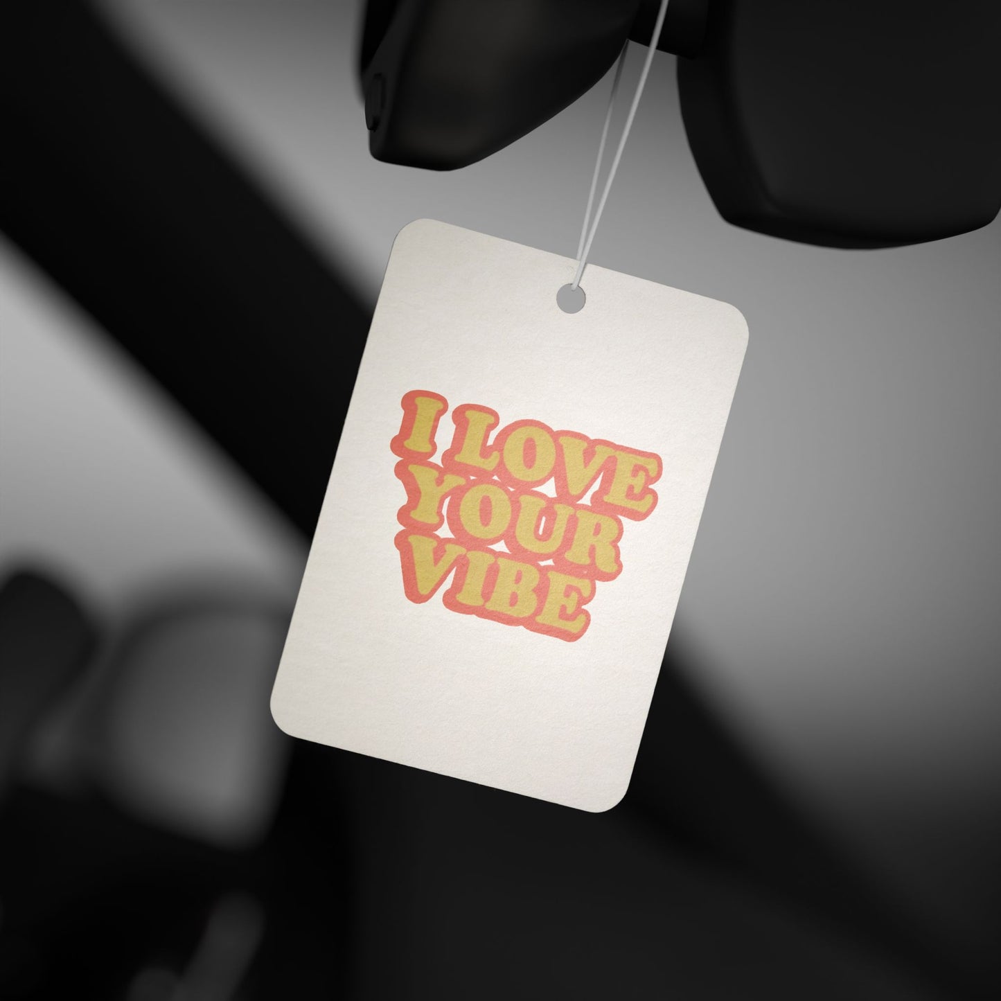 I Love Your Vibe Car Air Freshener