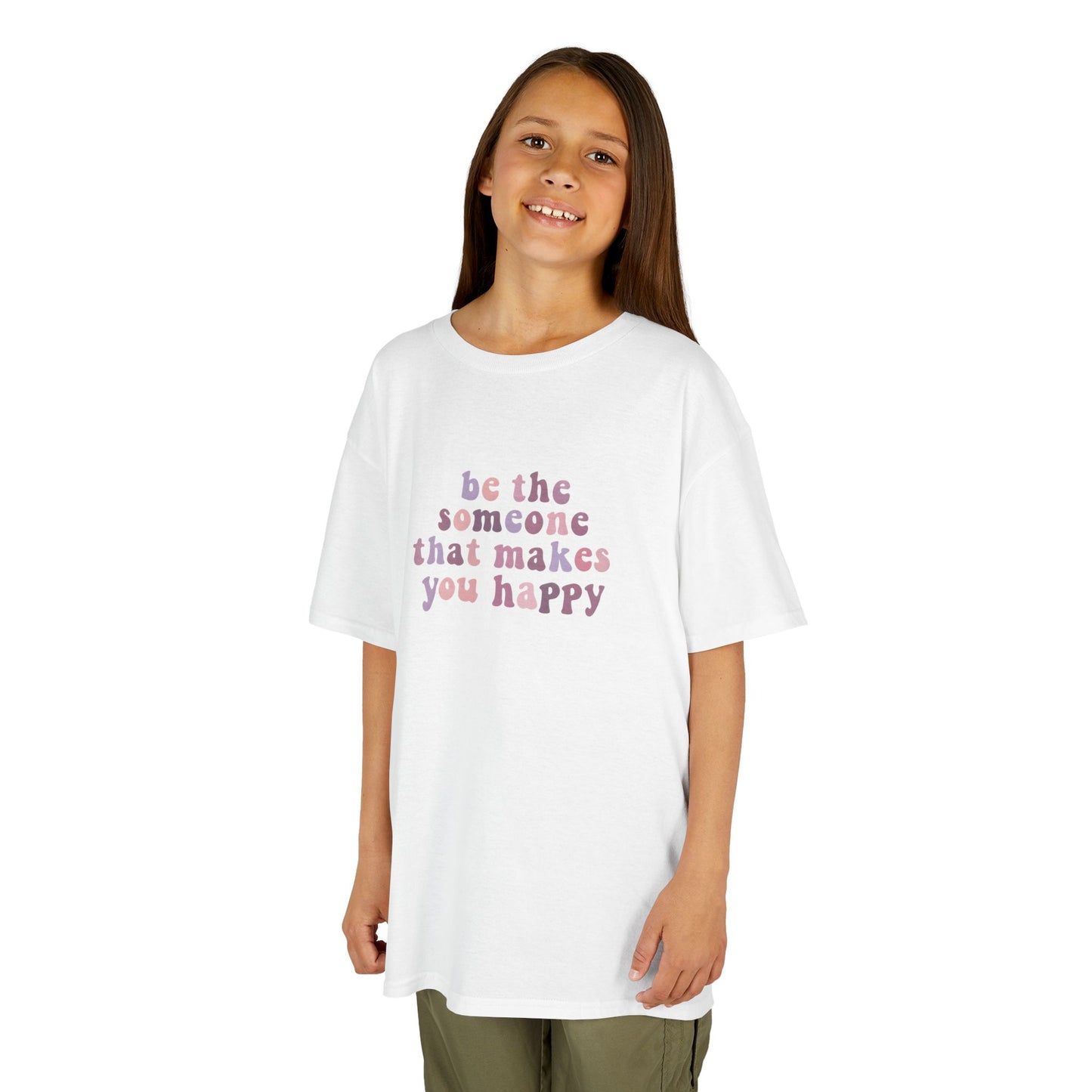 Be The Someone That Makes You Happy Kids Tee