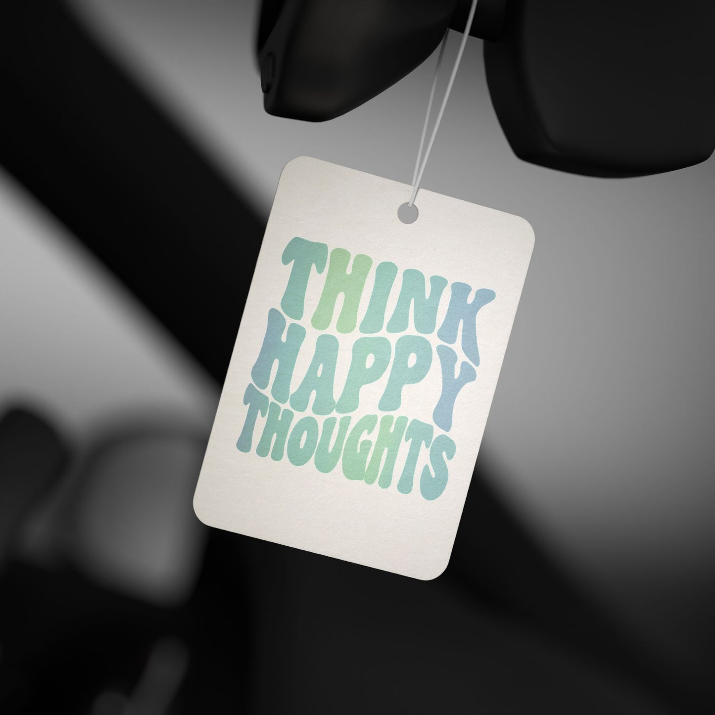 Think Happy Thoughts Car Air Freshener