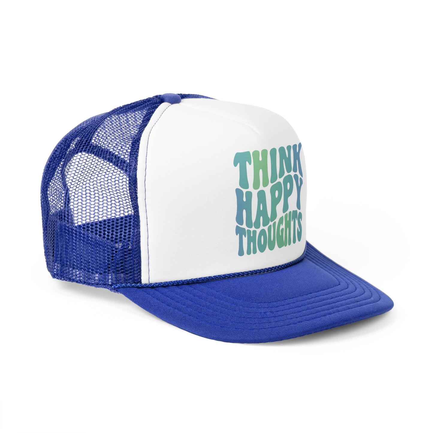 Think Happy Thoughts Trucker Caps