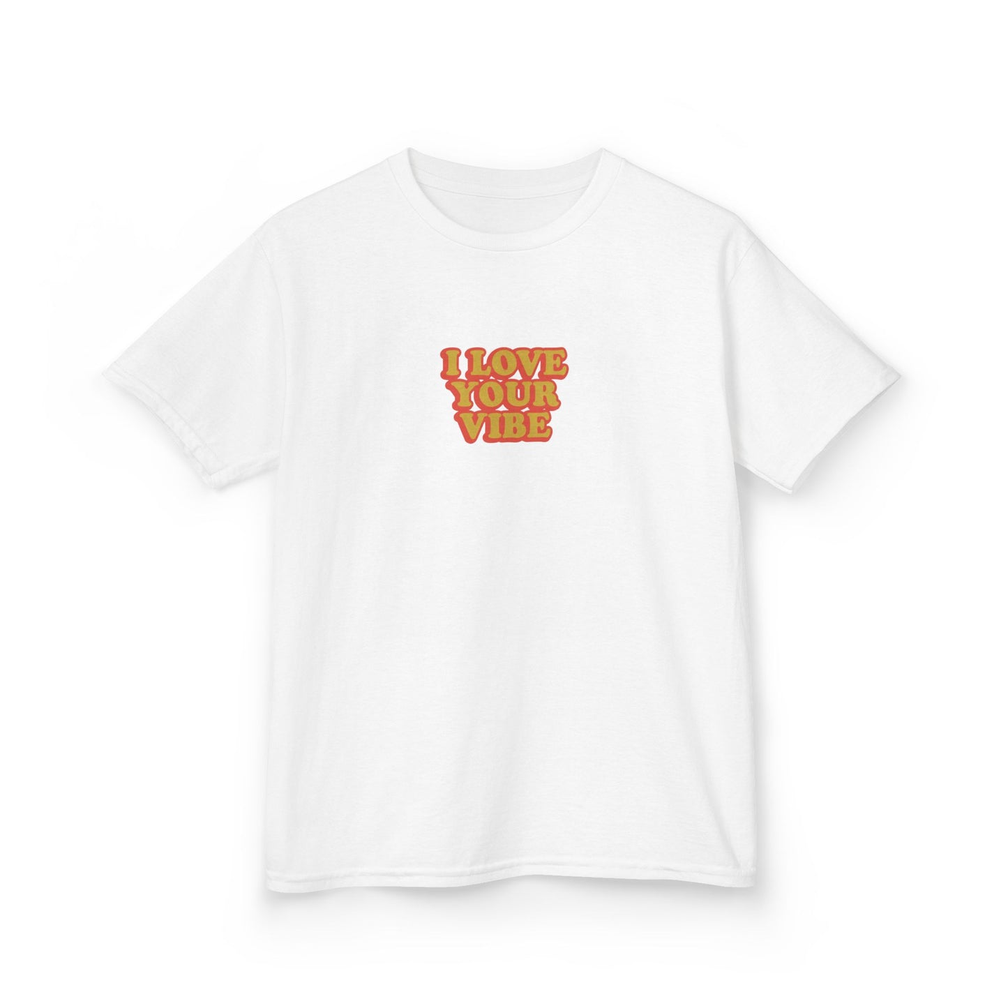 I Love Your Vibe Kids Tee