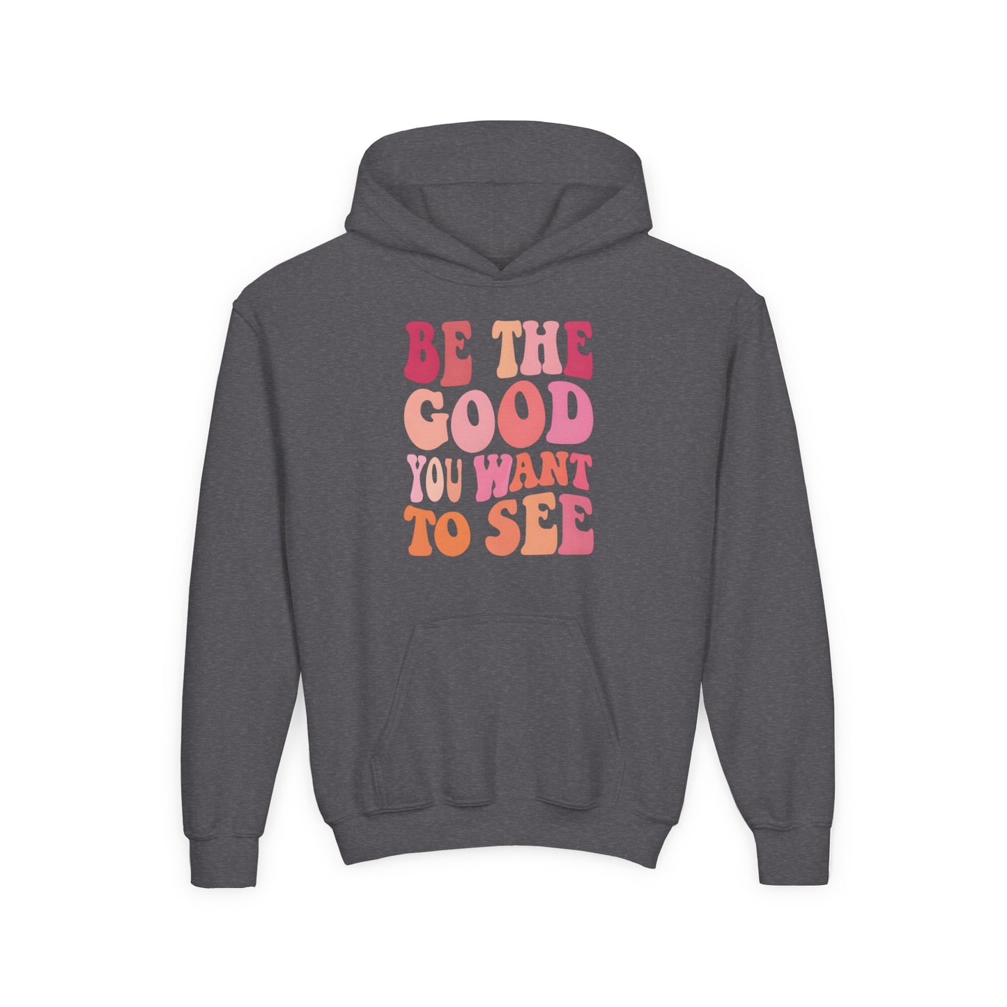 Be The Good You Want To See Kids Hoodie