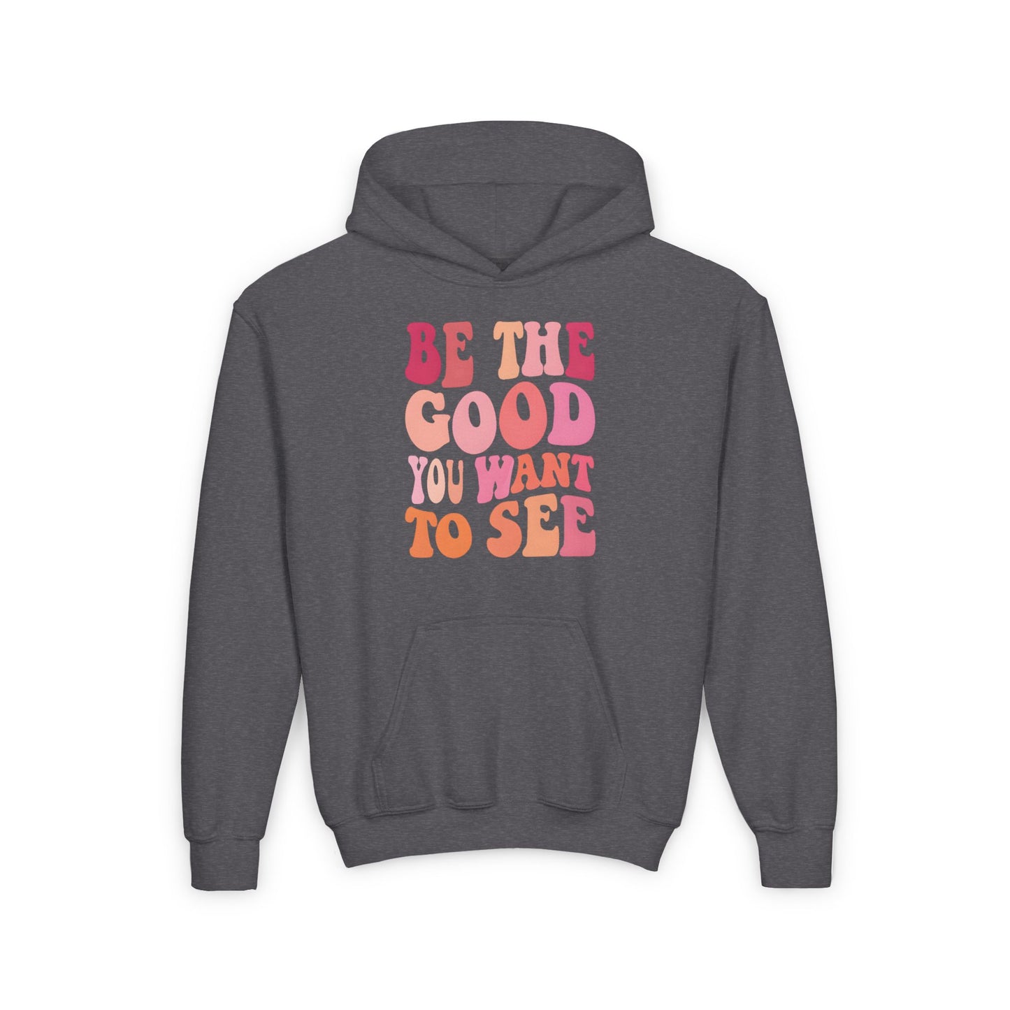 Be The Good You Want To See Kids Hoodie