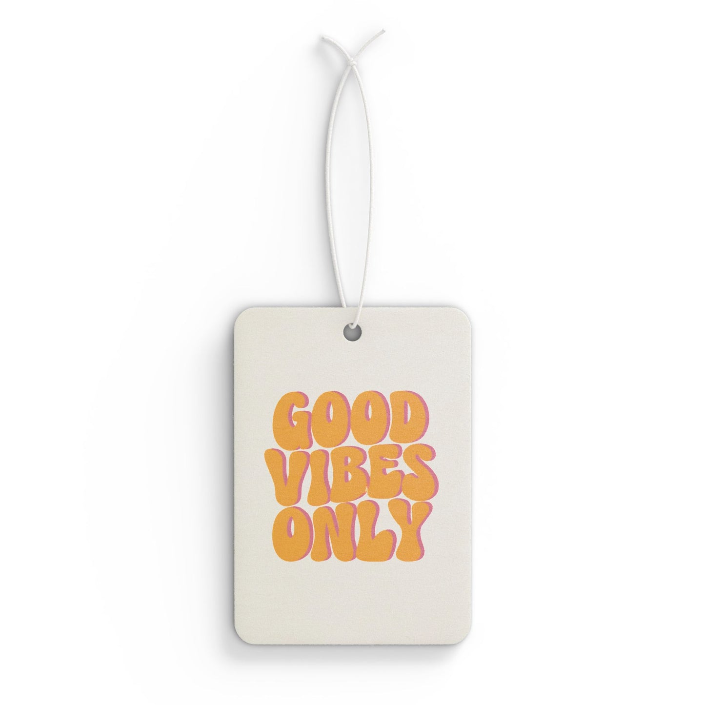 Good Vibes Only Car Air Freshener
