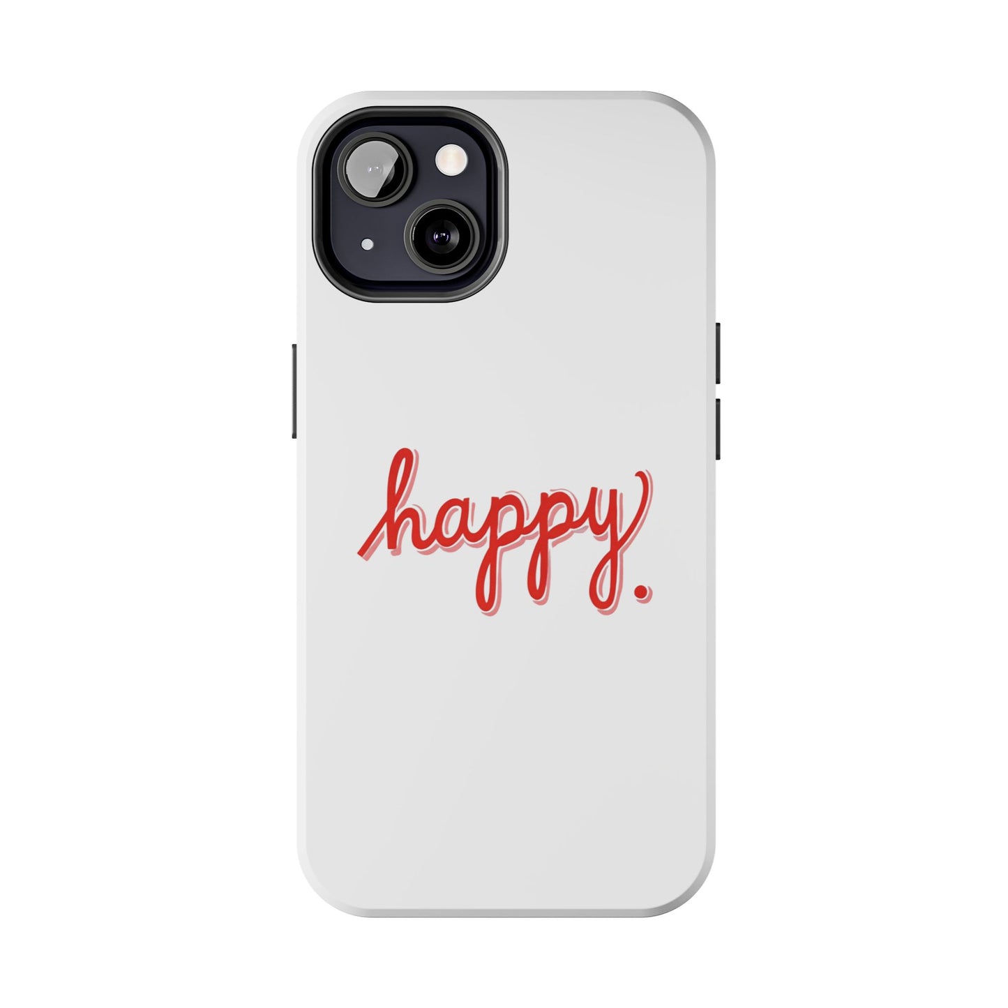 Happy Tough Phone Cases