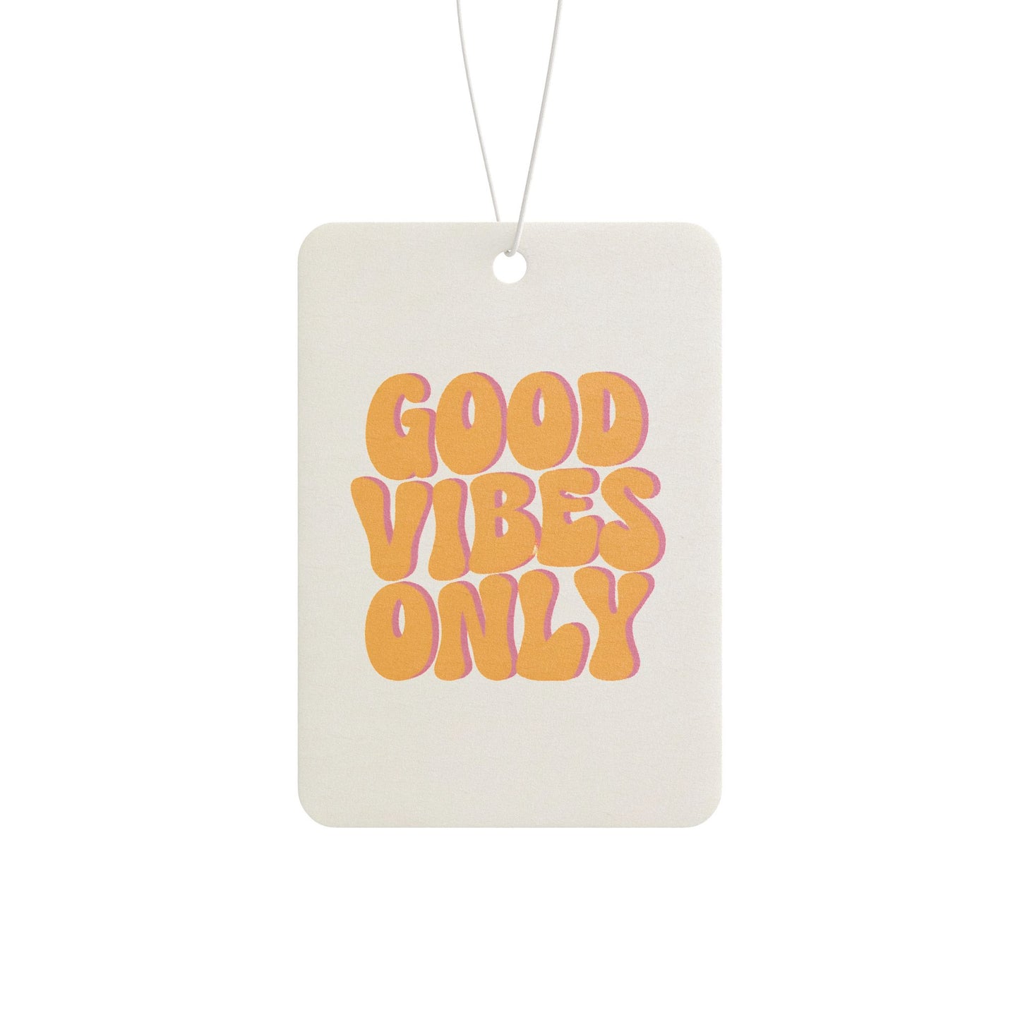 Good Vibes Only Car Air Freshener