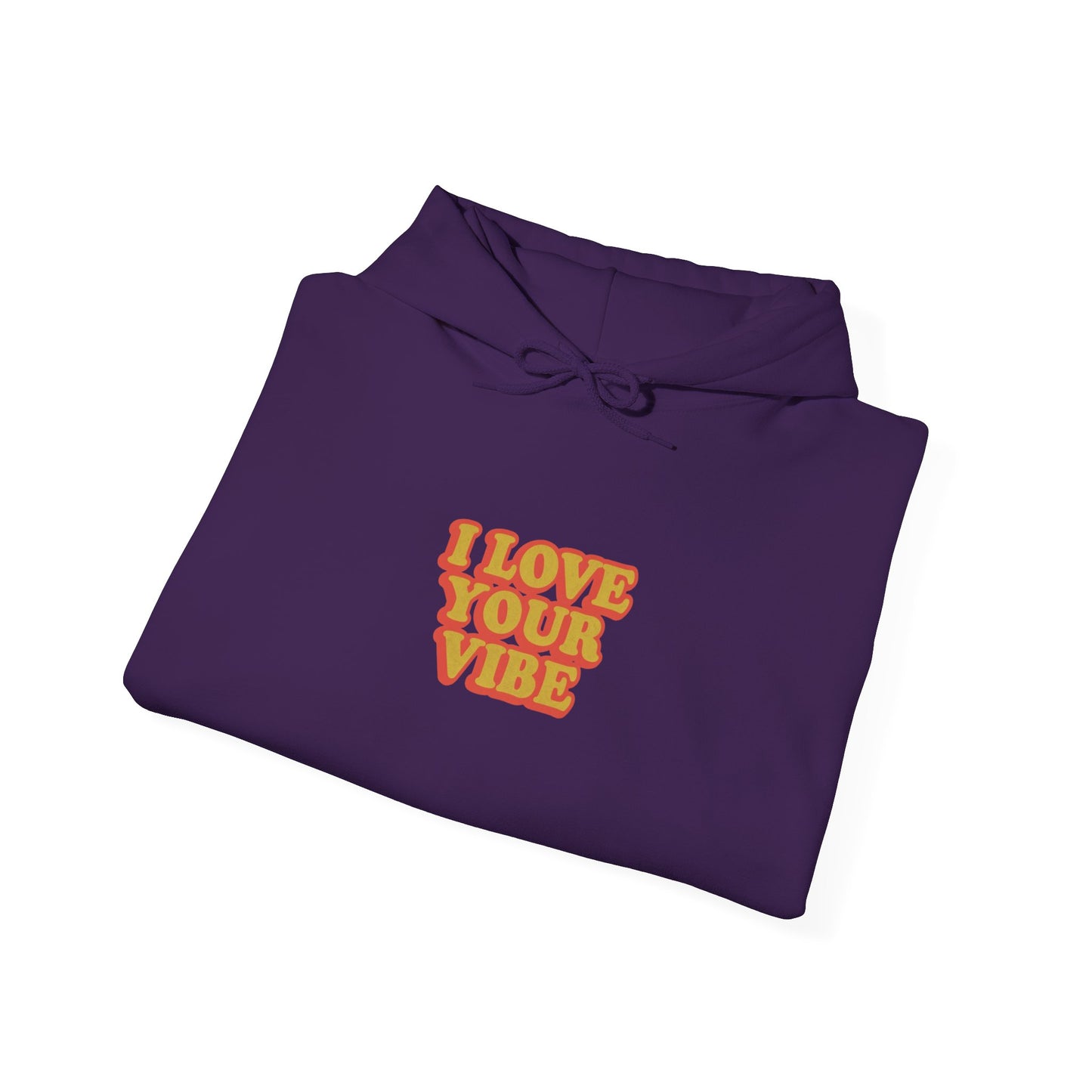 I Love Your Vibe Unisex Hoodie