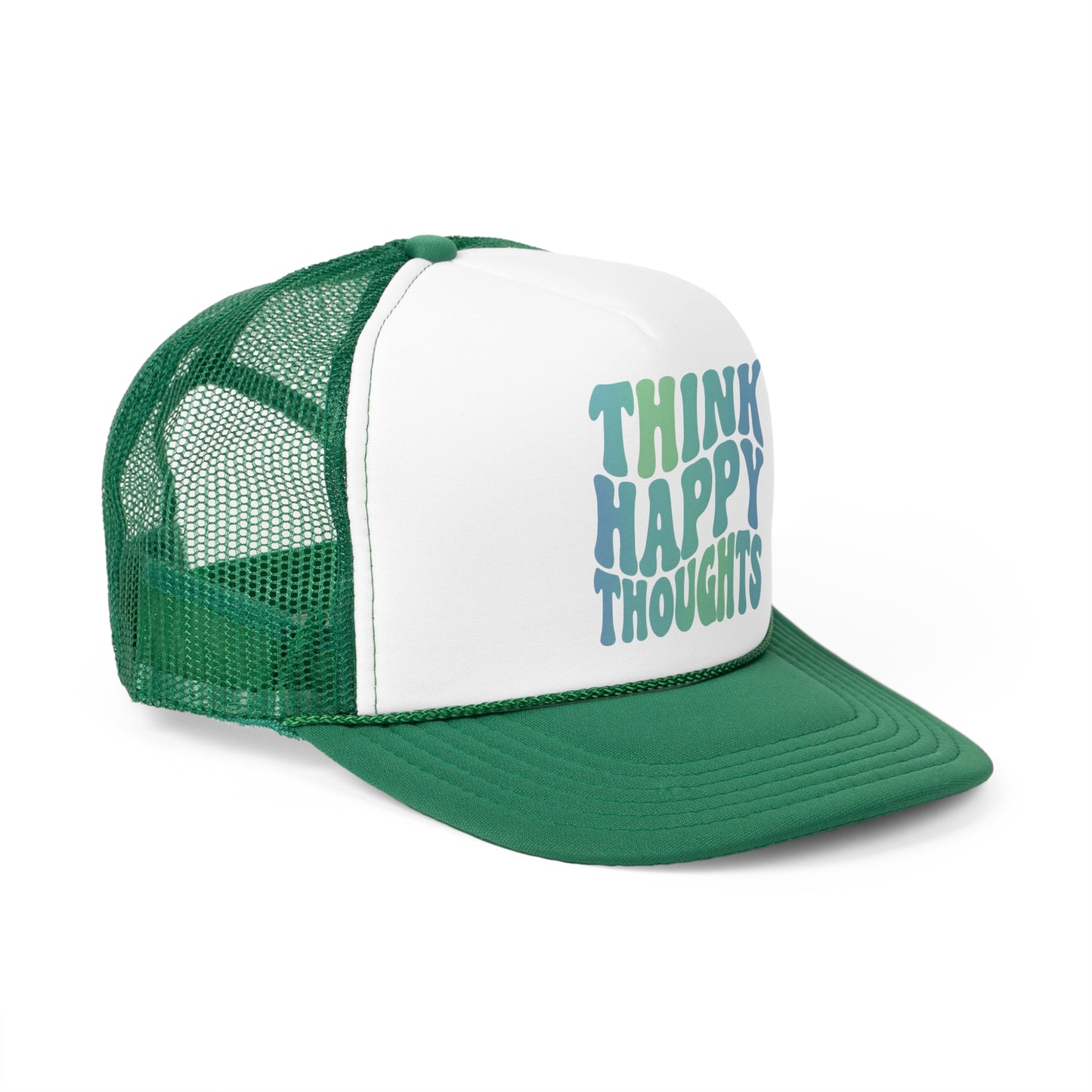 Think Happy Thoughts Trucker Caps