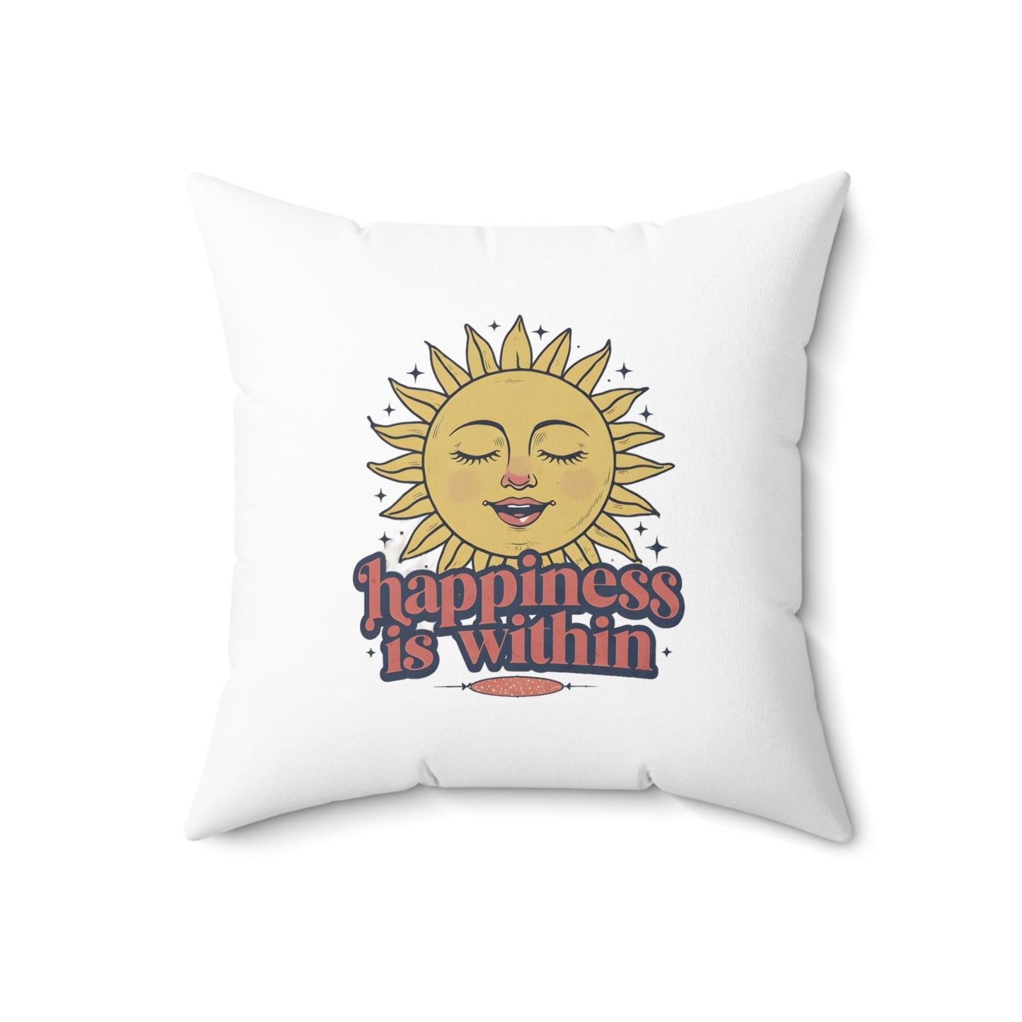 Happiness is Within Square Pillow