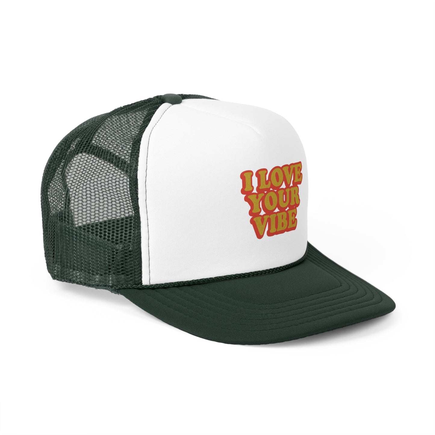 I Love Your Vibe Trucker Caps