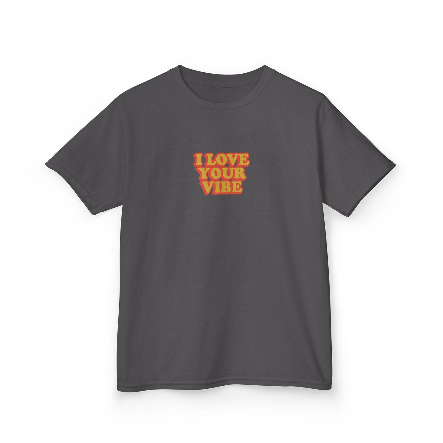 I Love Your Vibe Kids Tee