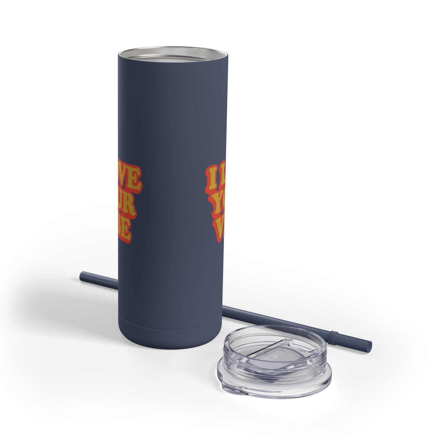 I Love Your Vibe Tumbler, 20oz