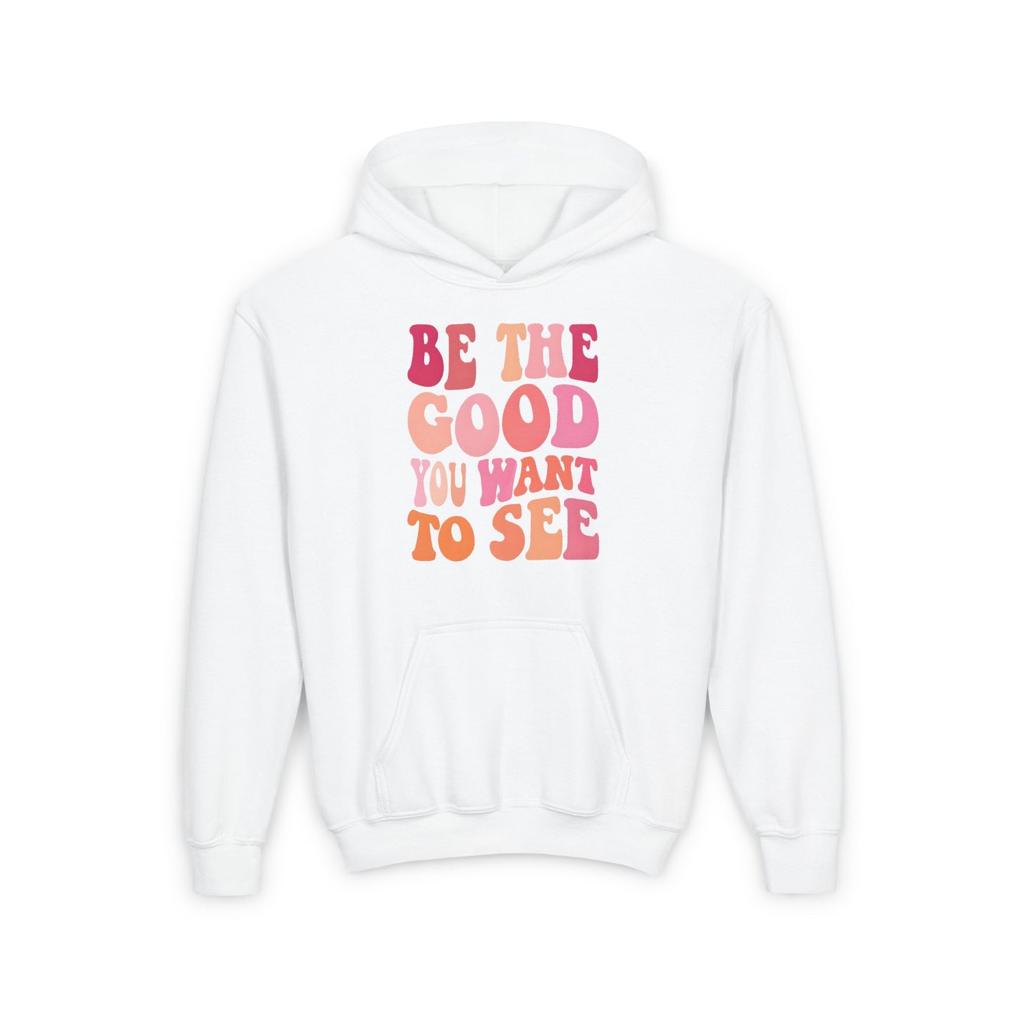 Be The Good You Want To See Kids Hoodie