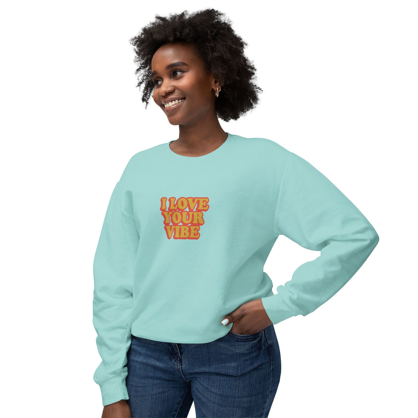 I Love Your Vibe Unisex Lightweight Crewneck Sweatshirt