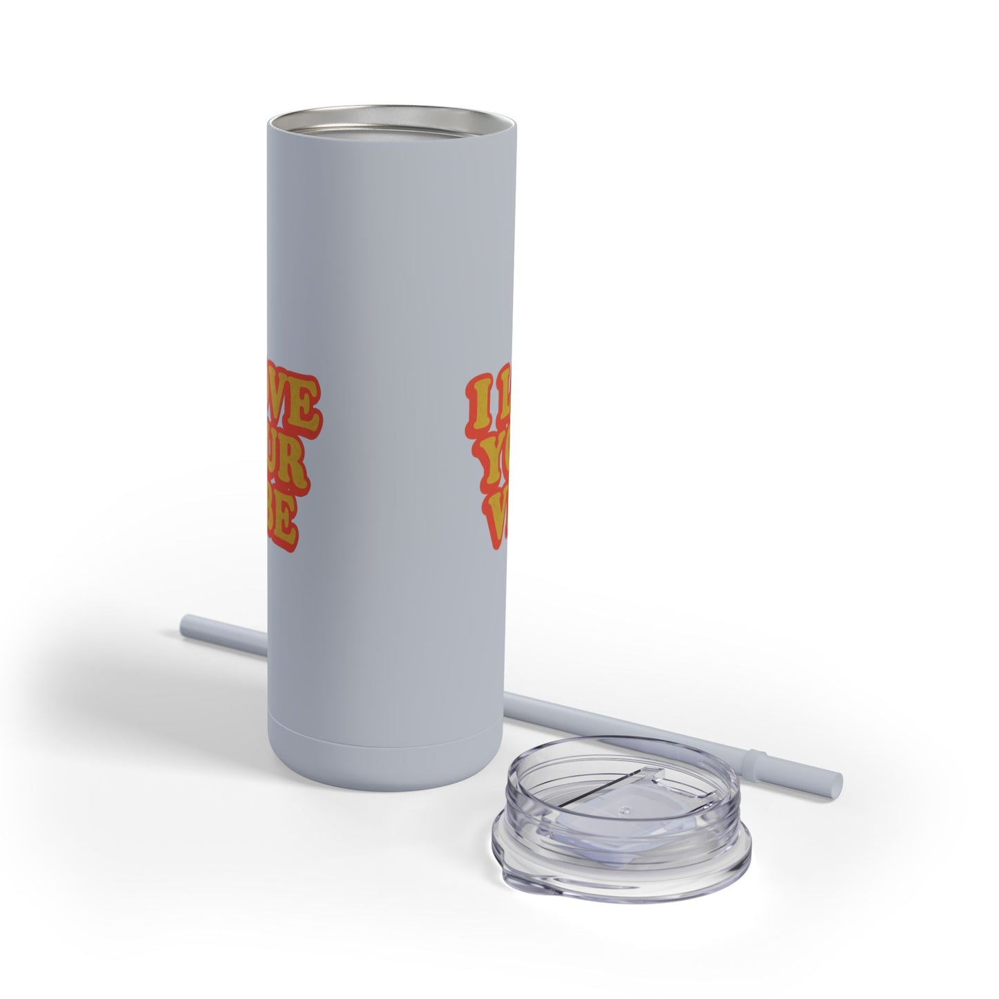I Love Your Vibe Tumbler, 20oz