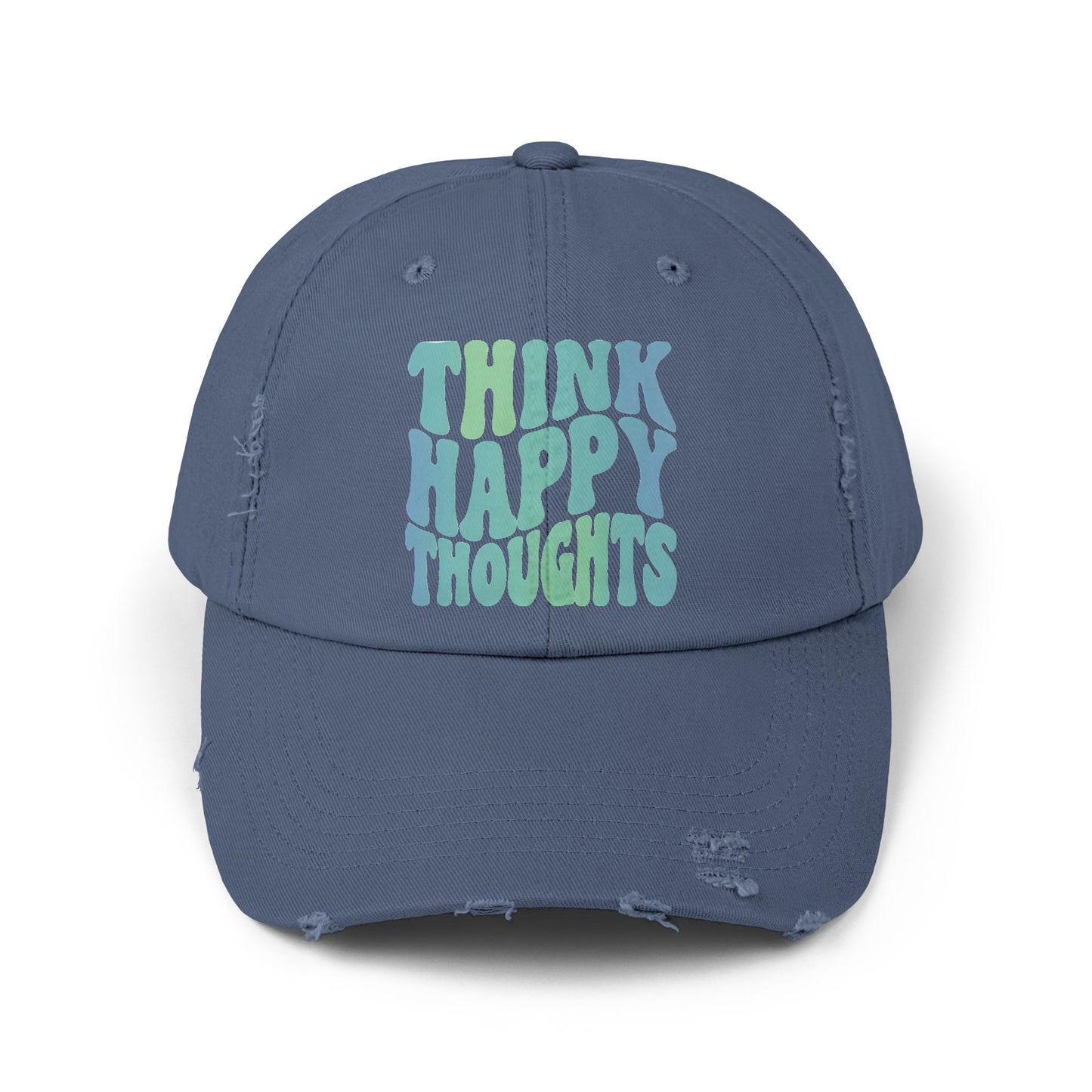 Think Happy Thoughts Distressed Cap