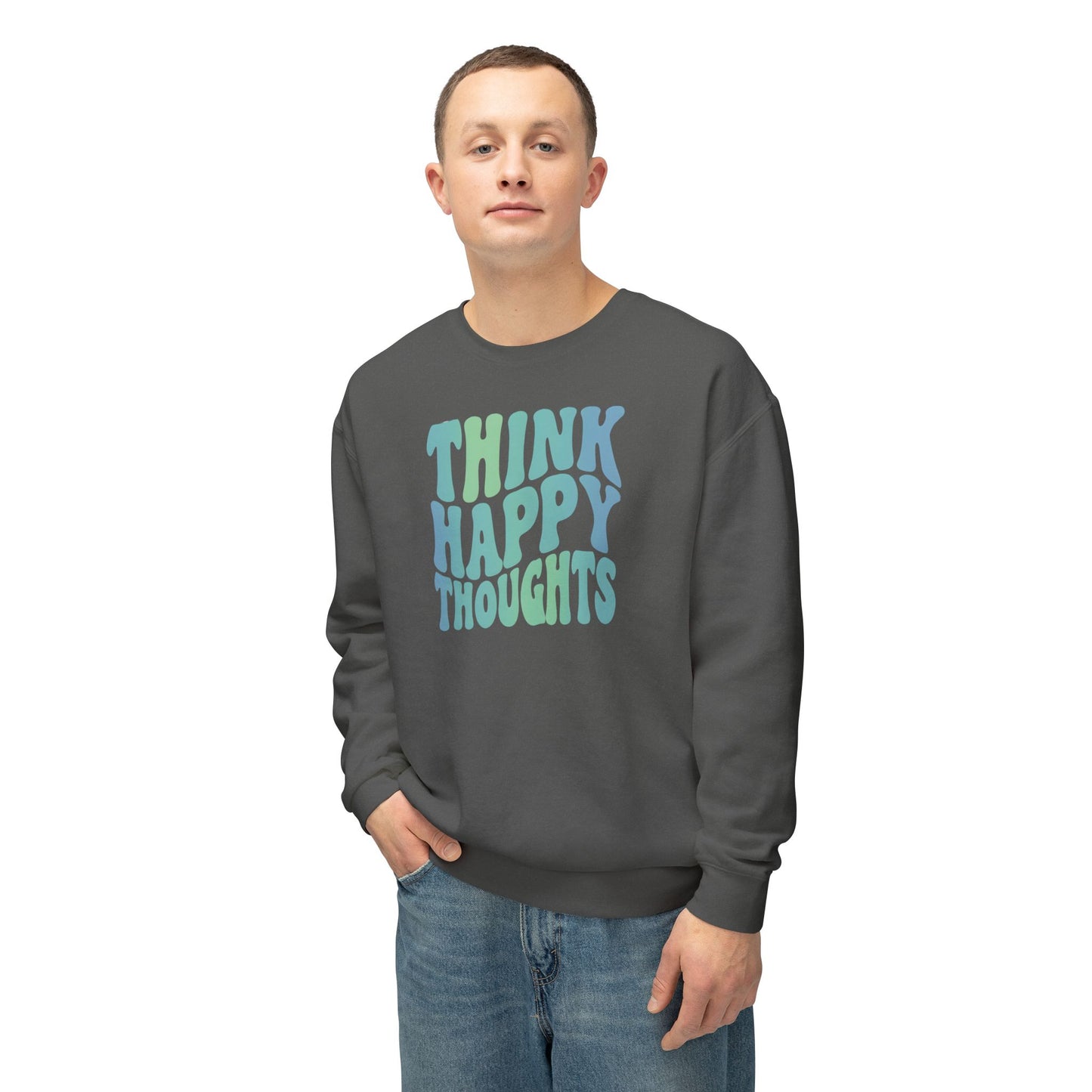 Think Happy Thoughts Lightweight Crewneck Sweatshirt