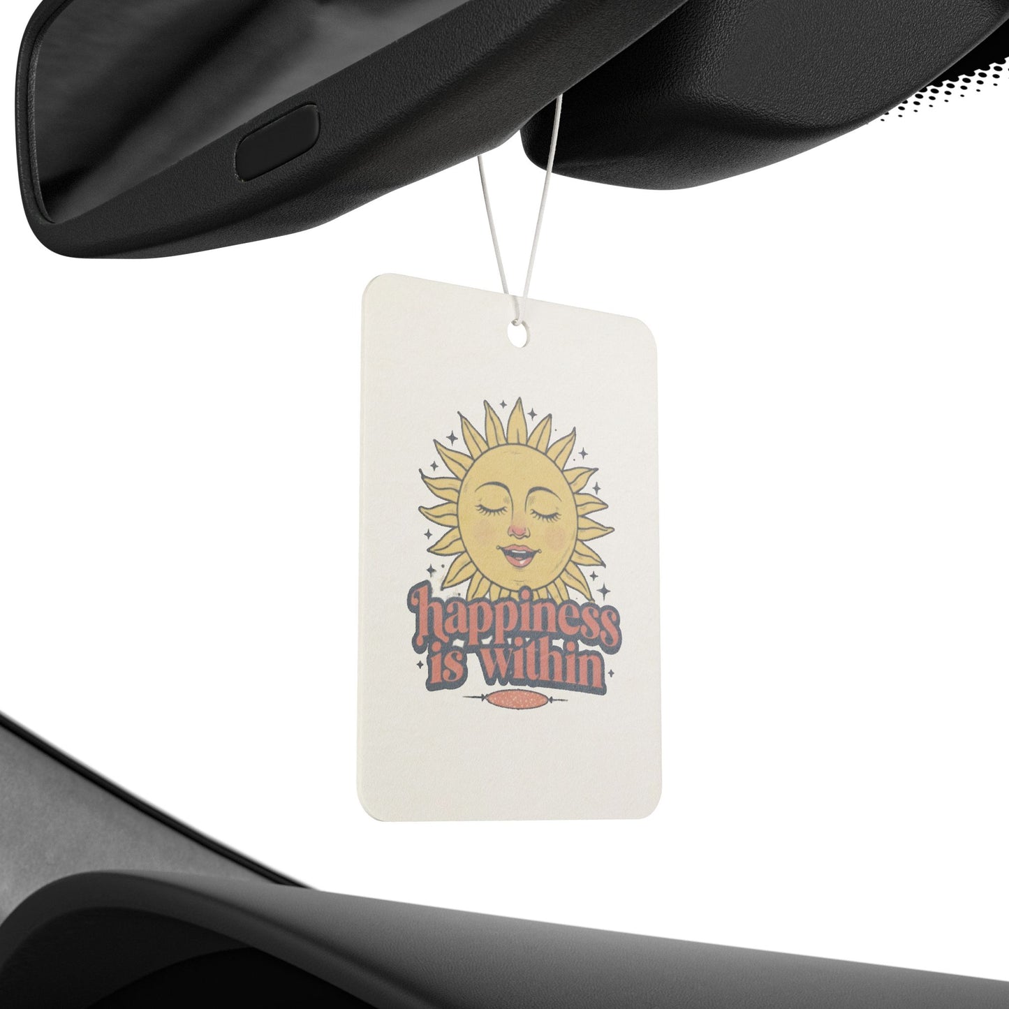 Happiness Is Within Car Air Freshener