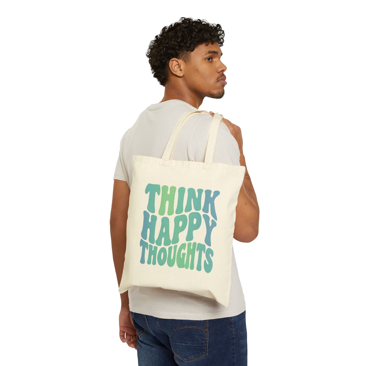 Think Happy Thoughts Tote Bag