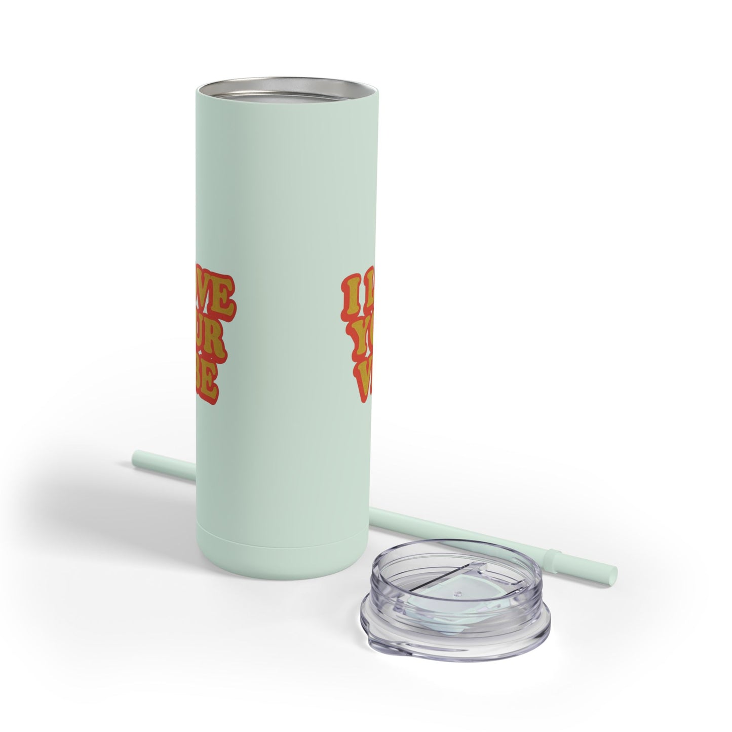 I Love Your Vibe Tumbler, 20oz