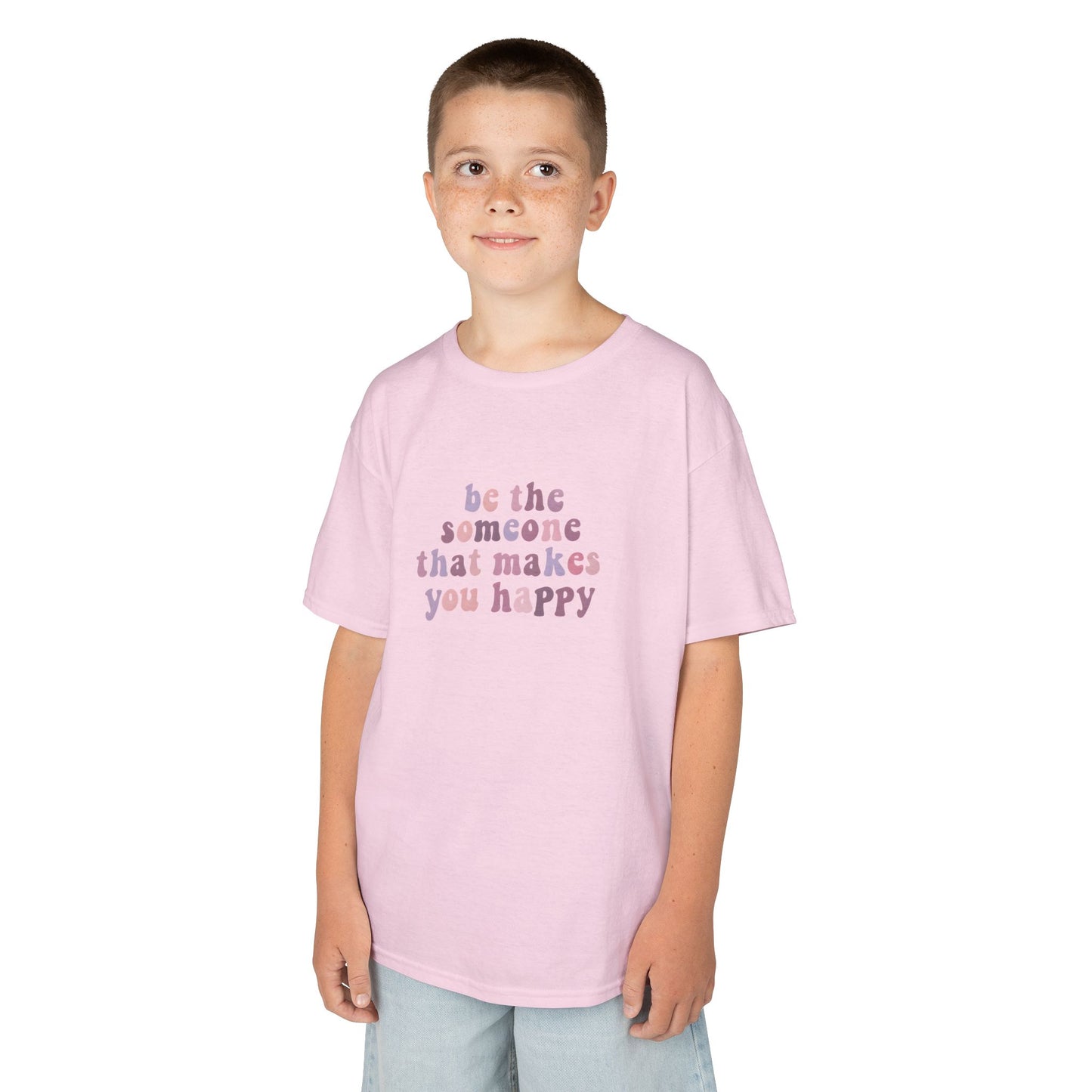 Be The Someone That Makes You Happy Kids Tee