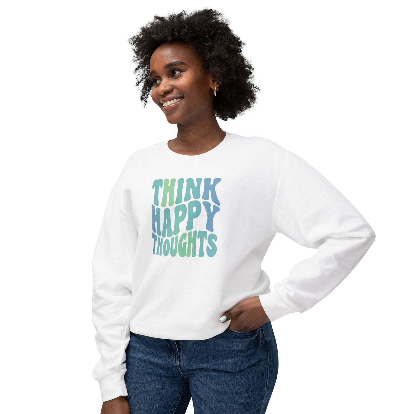 Think Happy Thoughts Lightweight Crewneck Sweatshirt