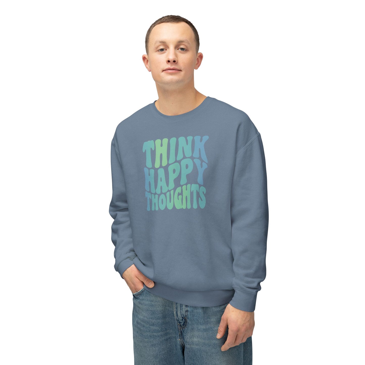 Think Happy Thoughts Lightweight Crewneck Sweatshirt