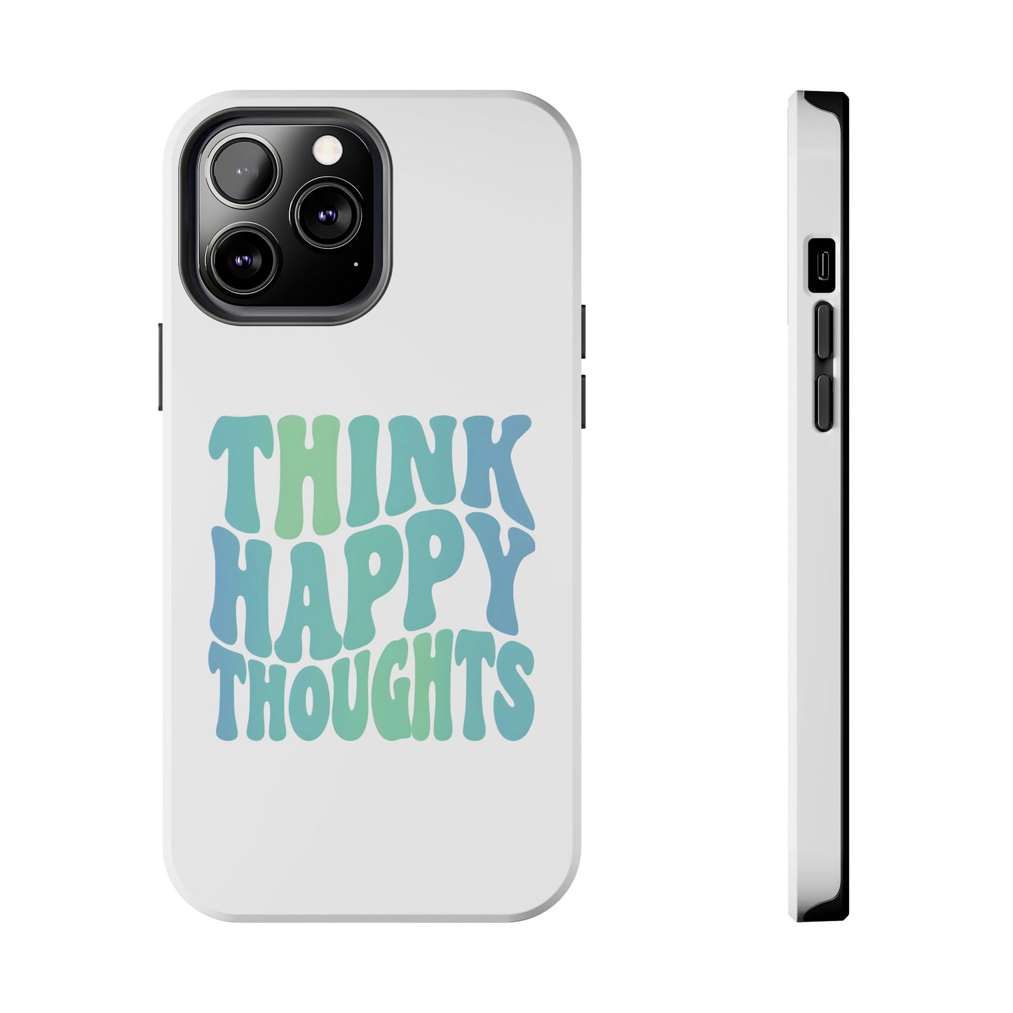 Happy Thoughts Phone Case