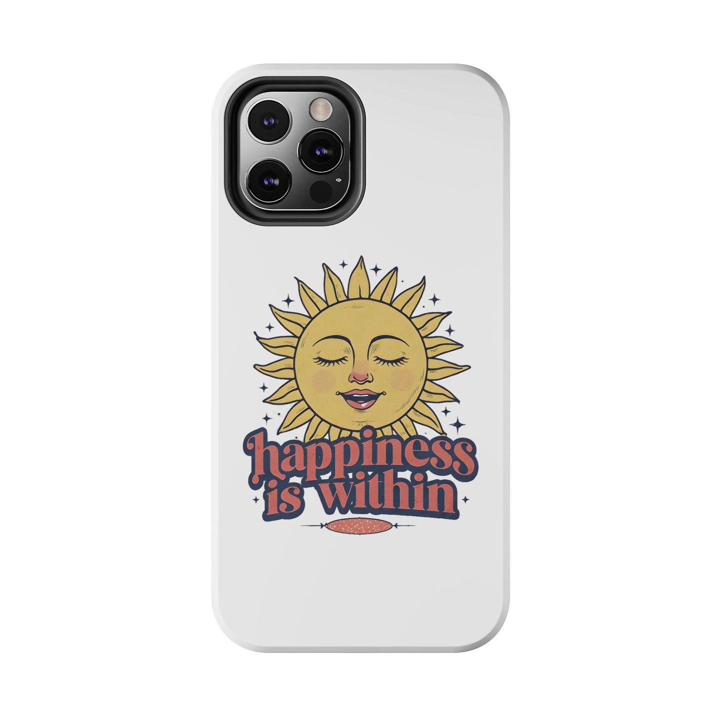Happiness Is Within Phone Case