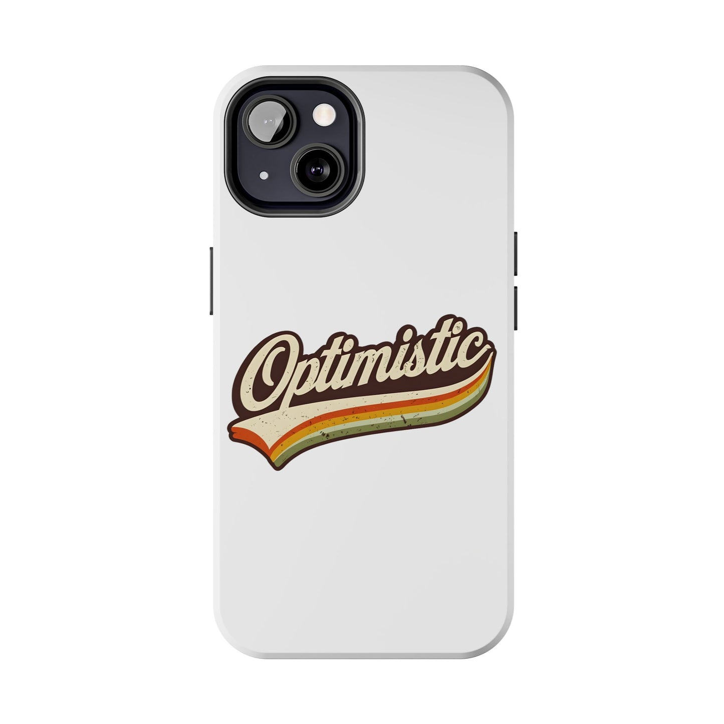 Optimistic Phone Case