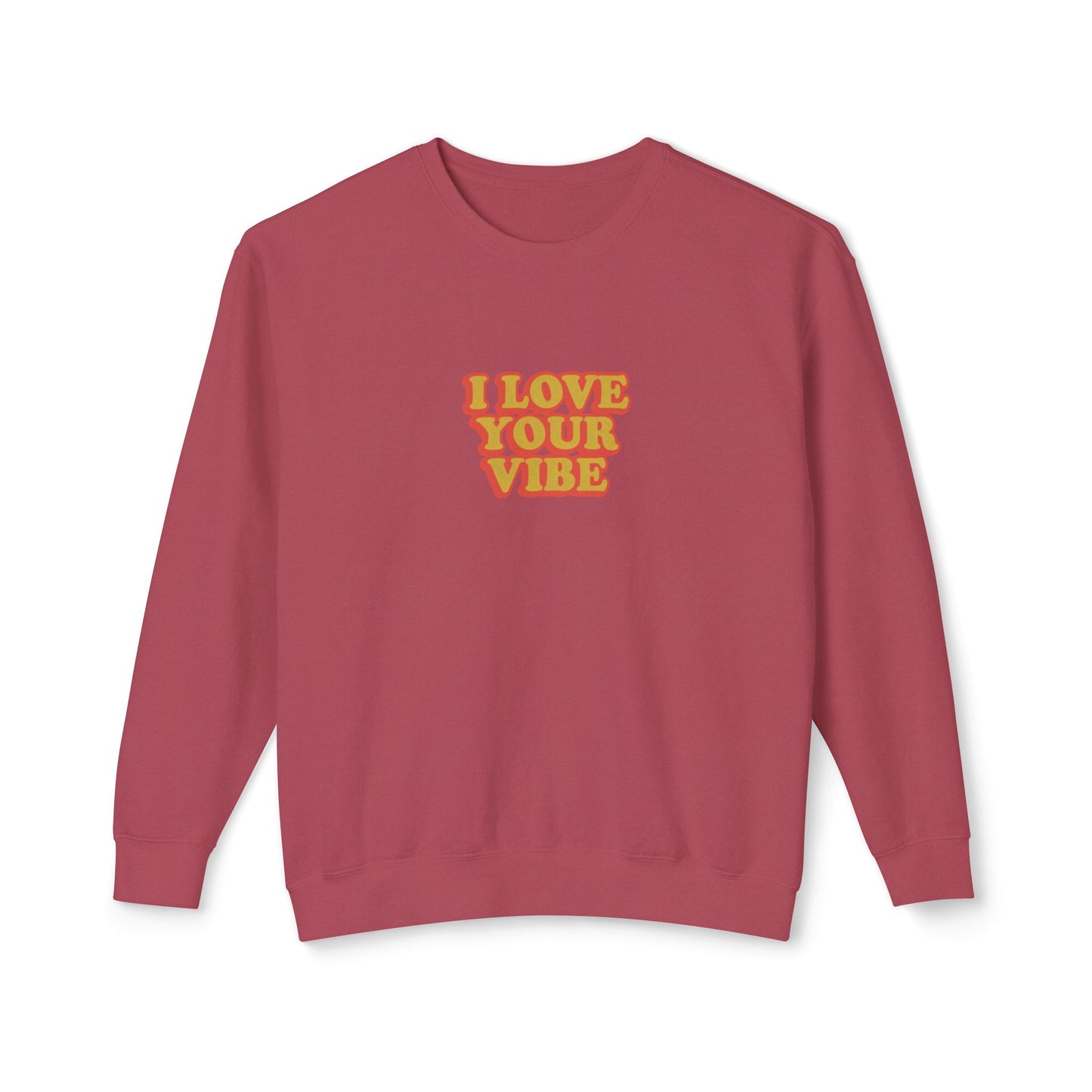 I Love Your Vibe Unisex Lightweight Crewneck Sweatshirt