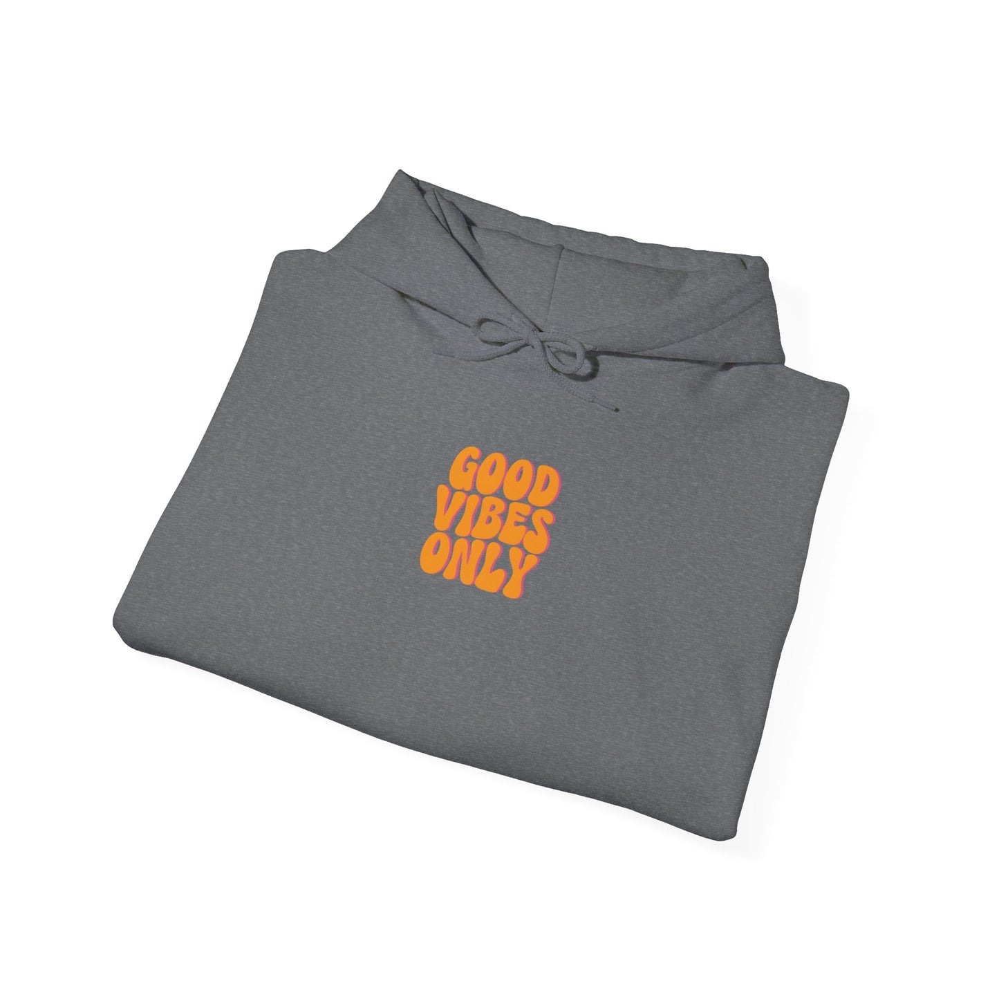 Good Vibes Only Unisex Hoodie