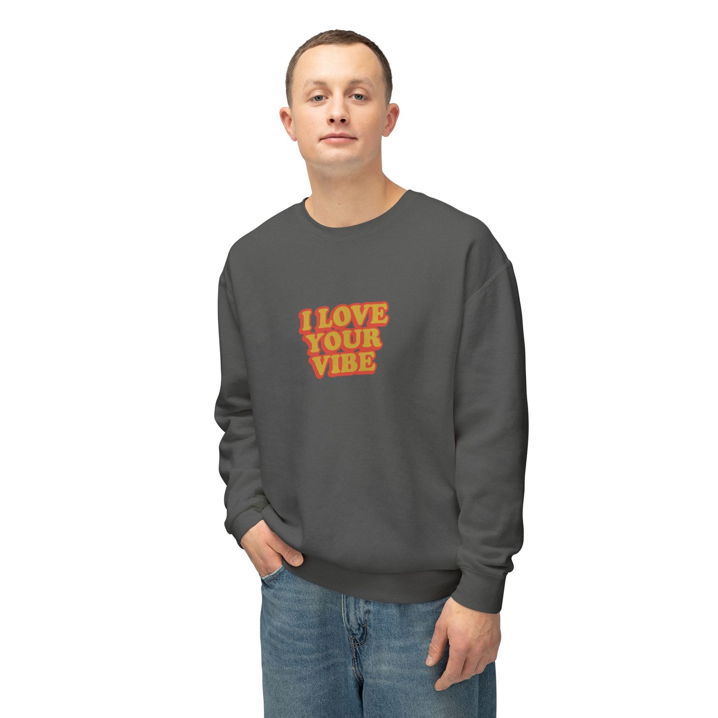 I Love Your Vibe Unisex Lightweight Crewneck Sweatshirt