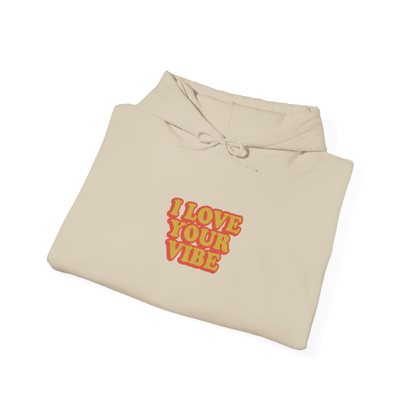 I Love Your Vibe Unisex Hoodie