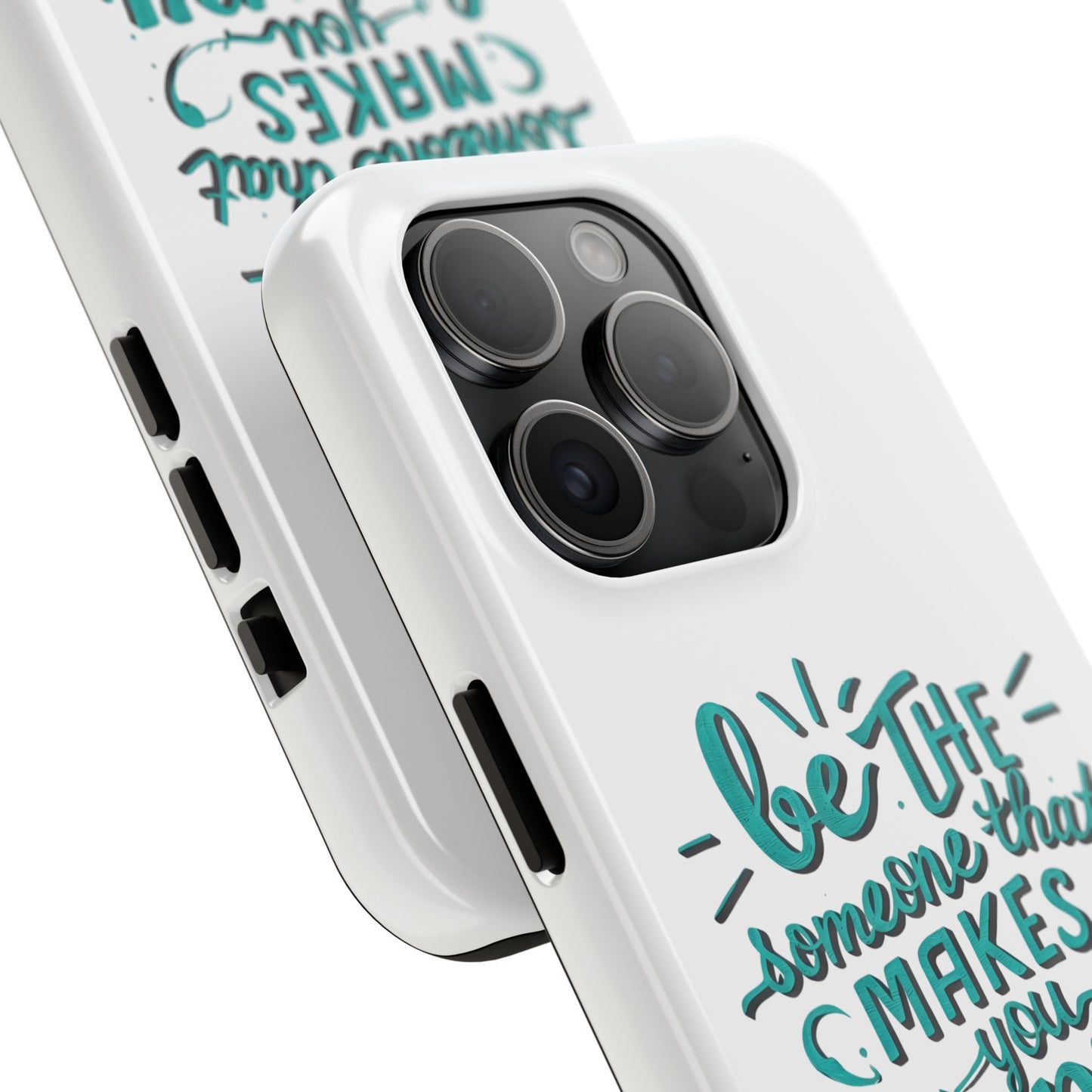 Be The Someone That Makes You Happy Phone Cases