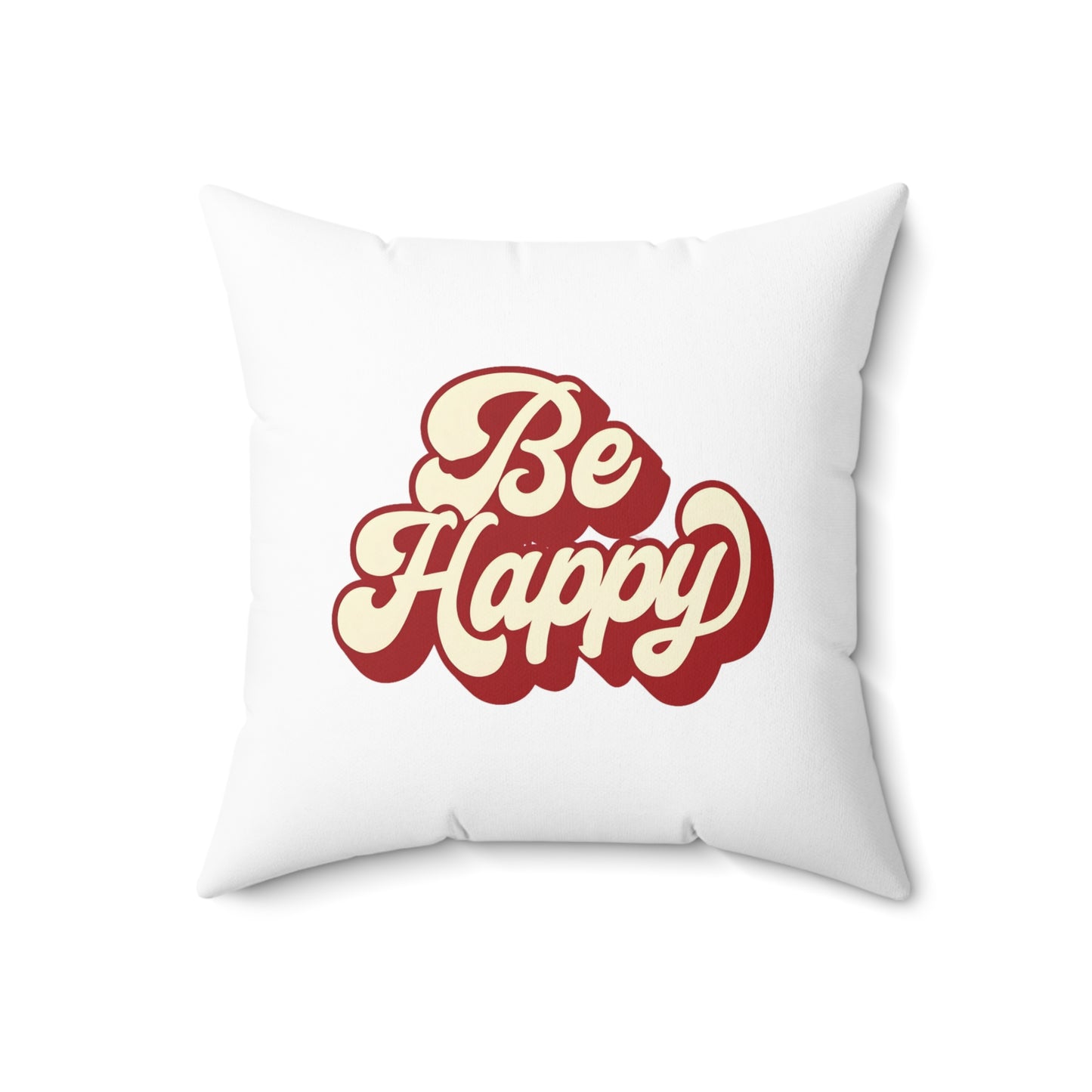 Be Happy Square Pillow