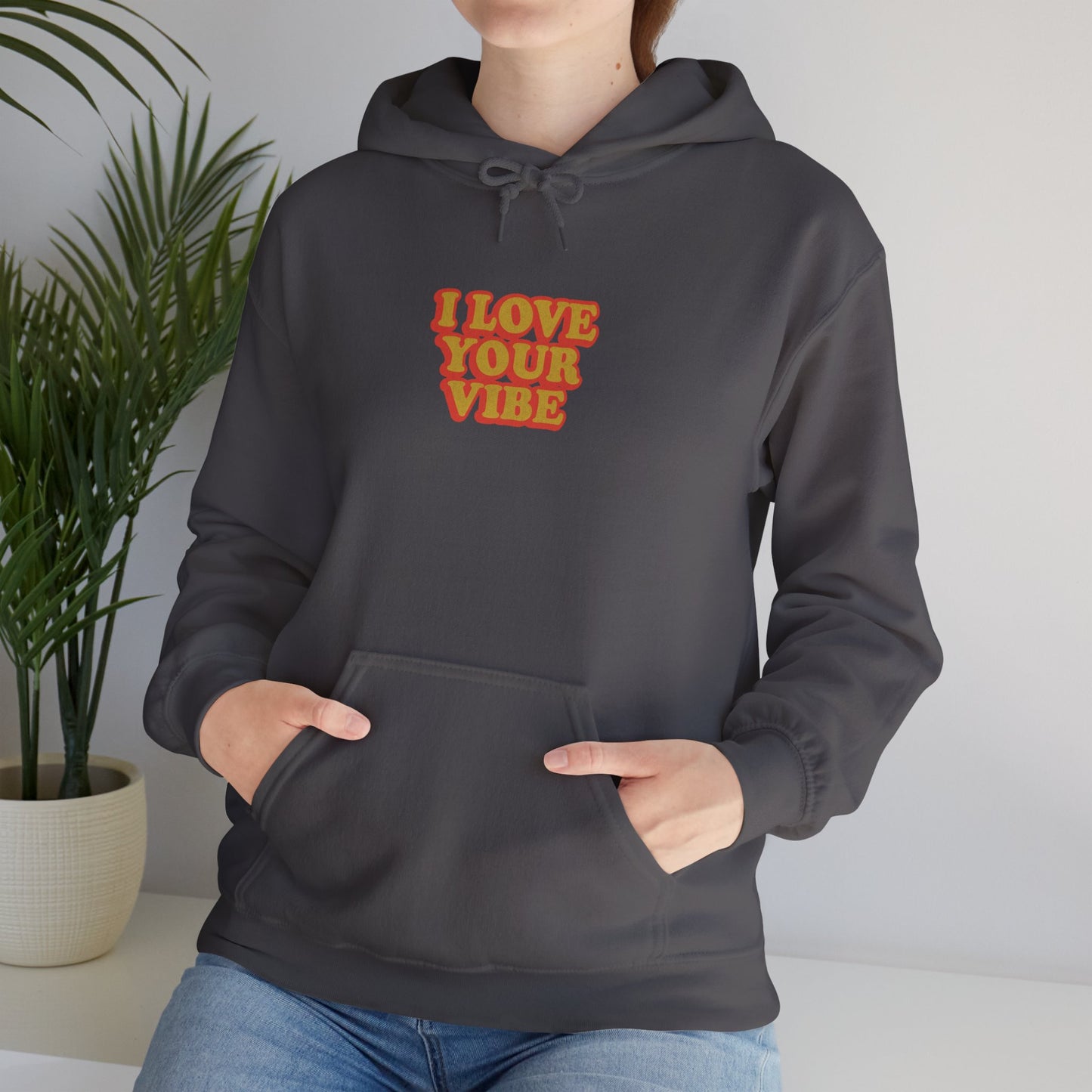 I Love Your Vibe Unisex Hoodie
