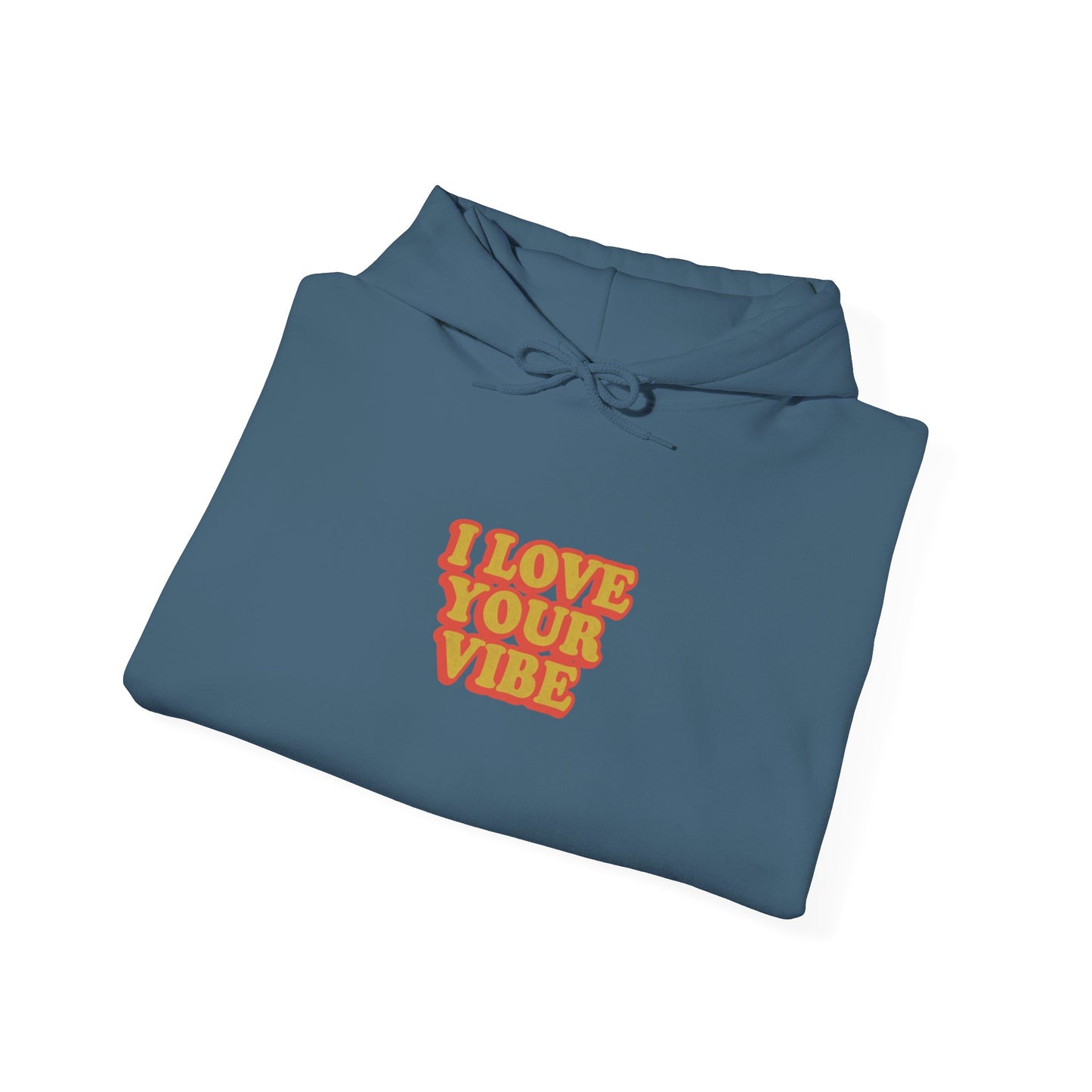 I Love Your Vibe Unisex Hoodie